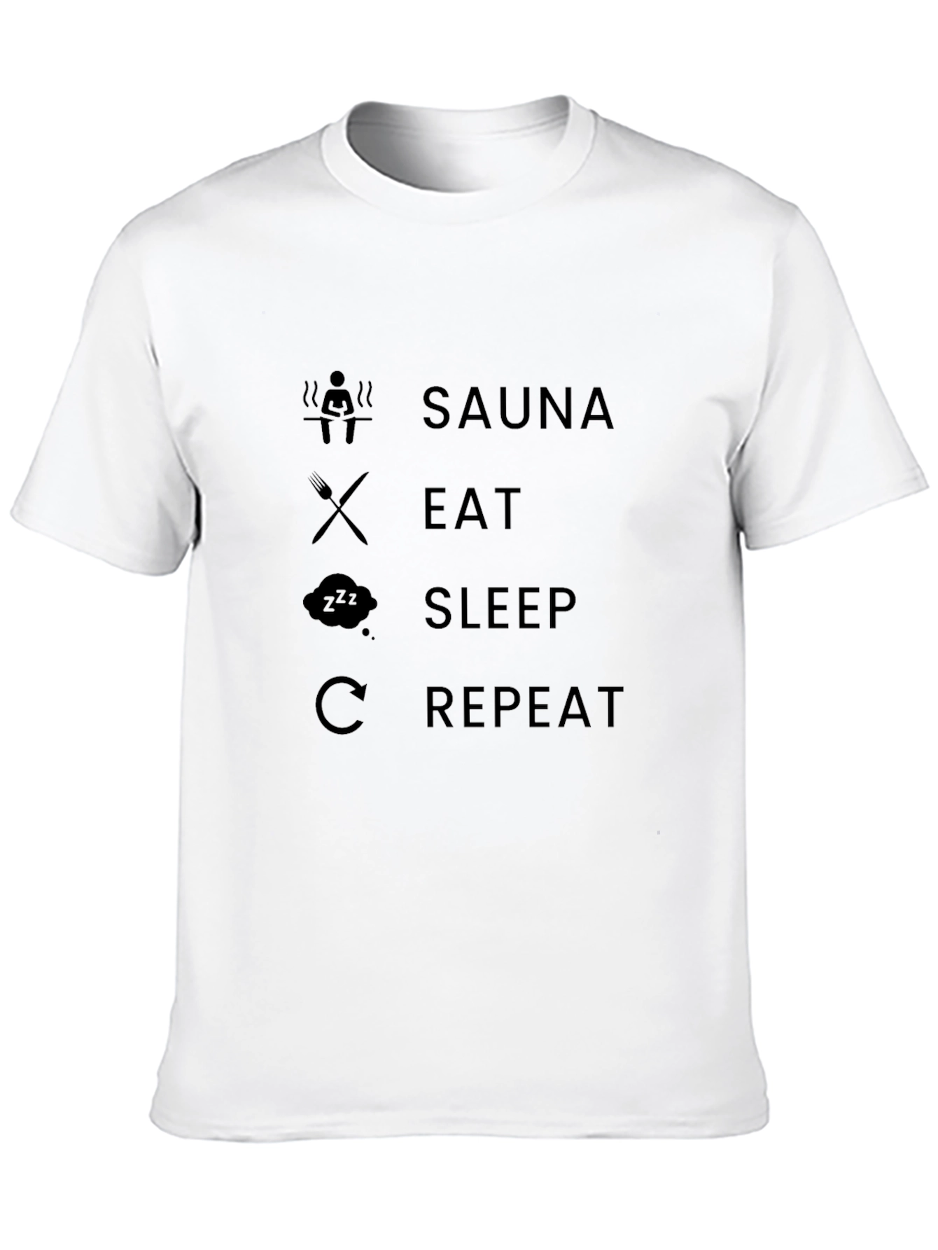 Sauna Eat Sleep Repeat T-Shirt - Humorous Design