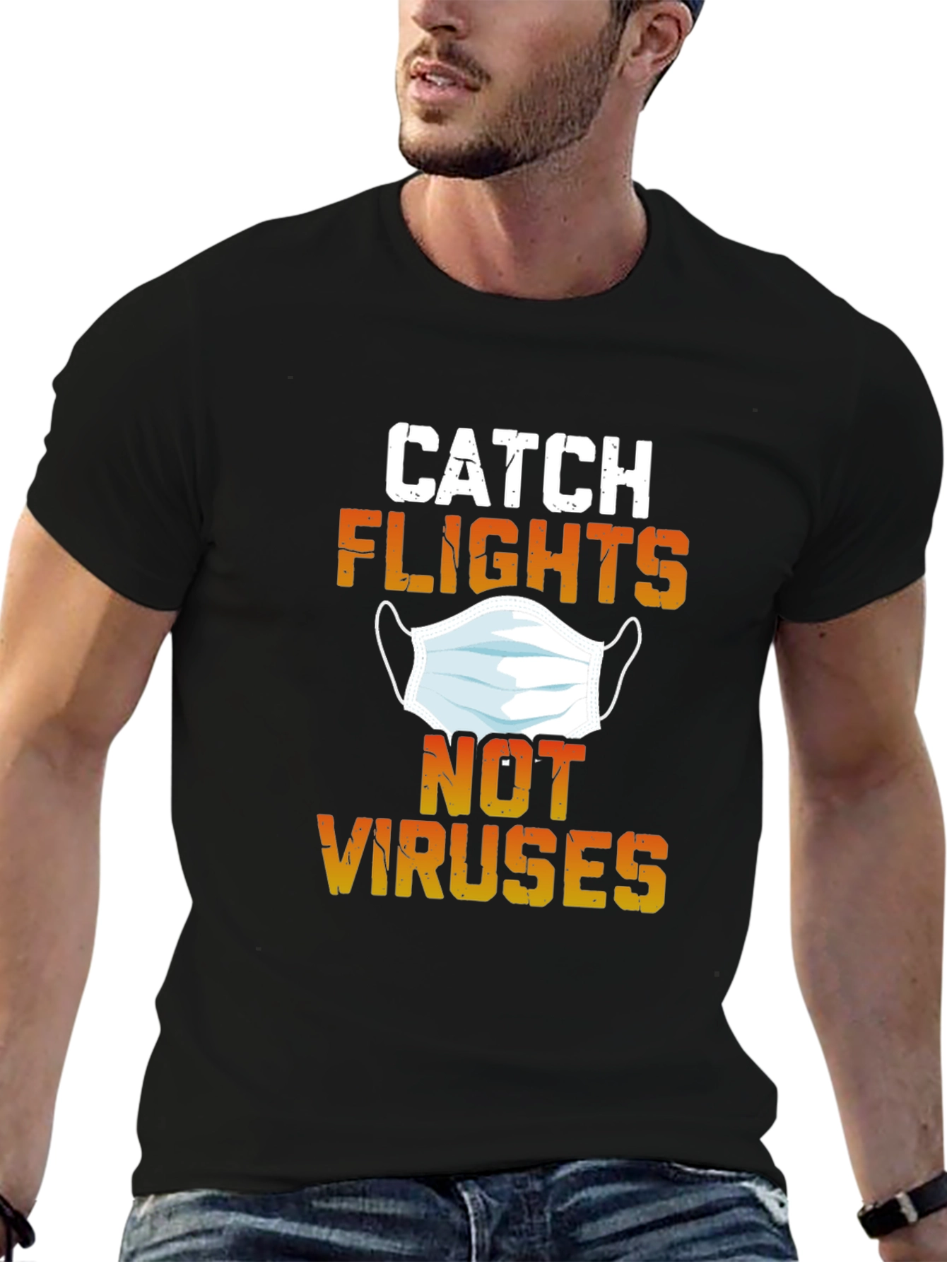 Catch Flights Not Viruses Graphic Tee