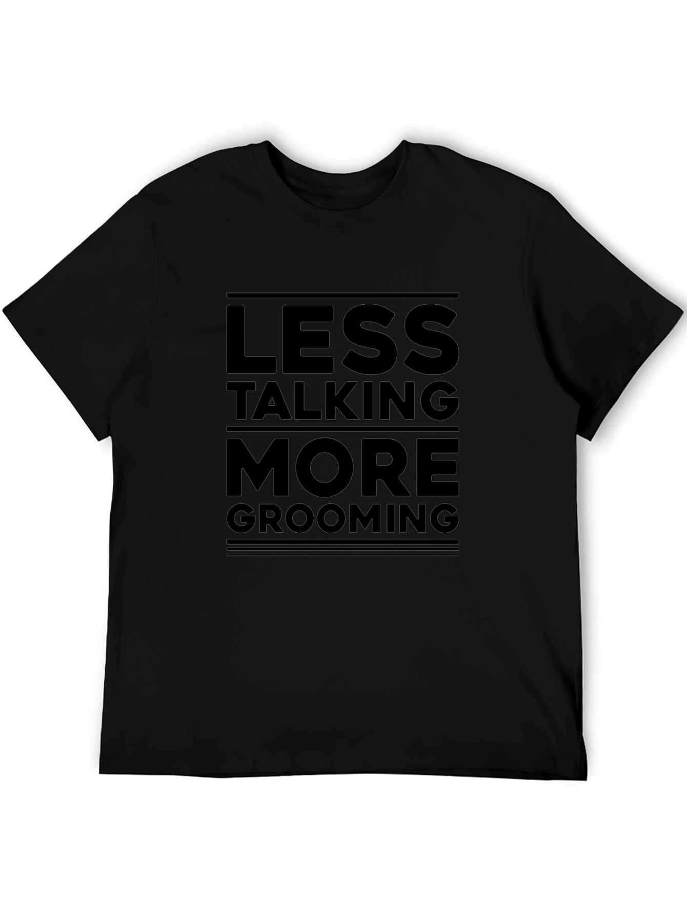 Less Talking More Grooming Black Graphic Tee