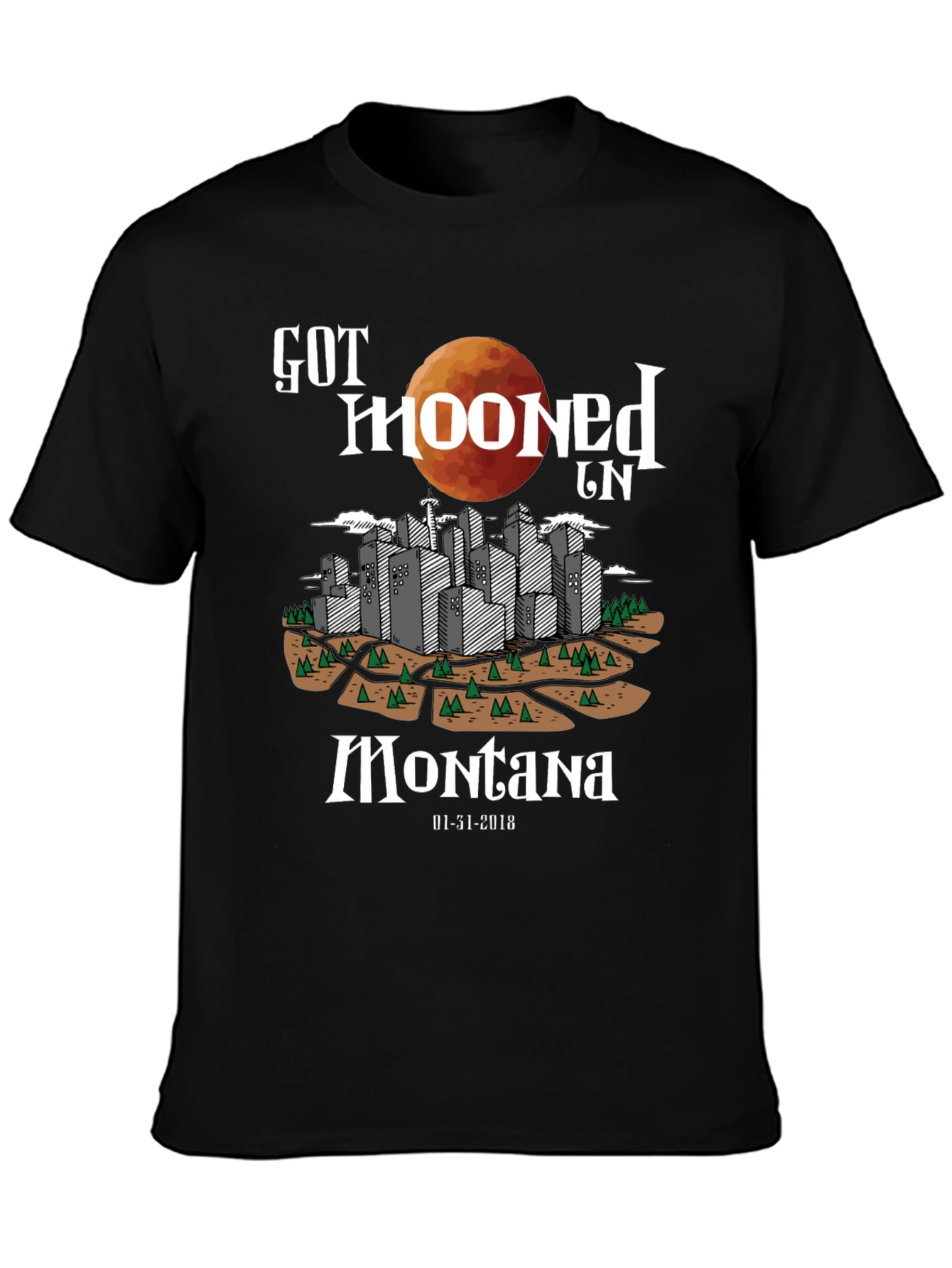Got Mooned in Montana Lunar Eclipse T-Shirt