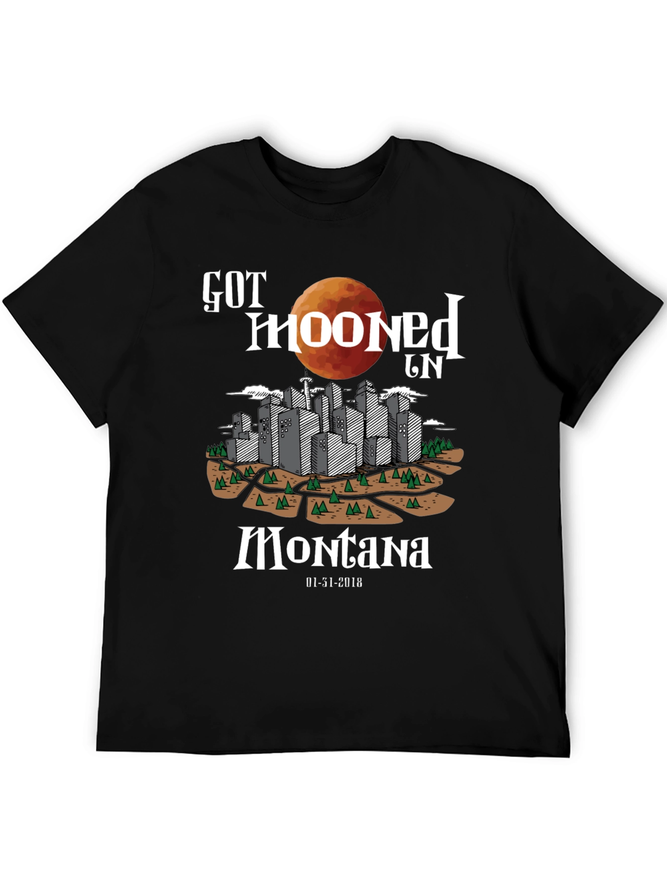 Got Mooned in Montana Lunar Eclipse T-Shirt