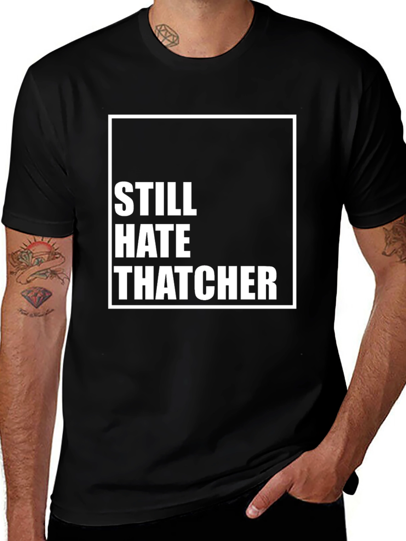 Still Hate Thatcher Black T-Shirt