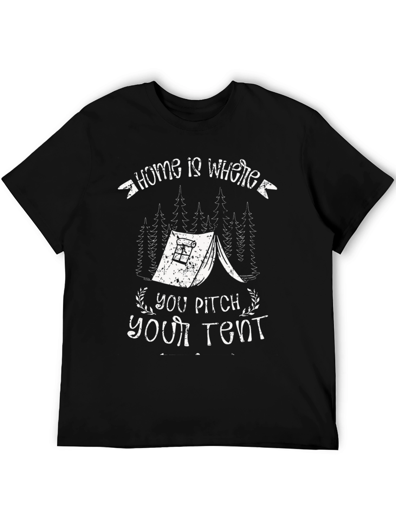 Home is Where You Pitch Your Tent T-Shirt
