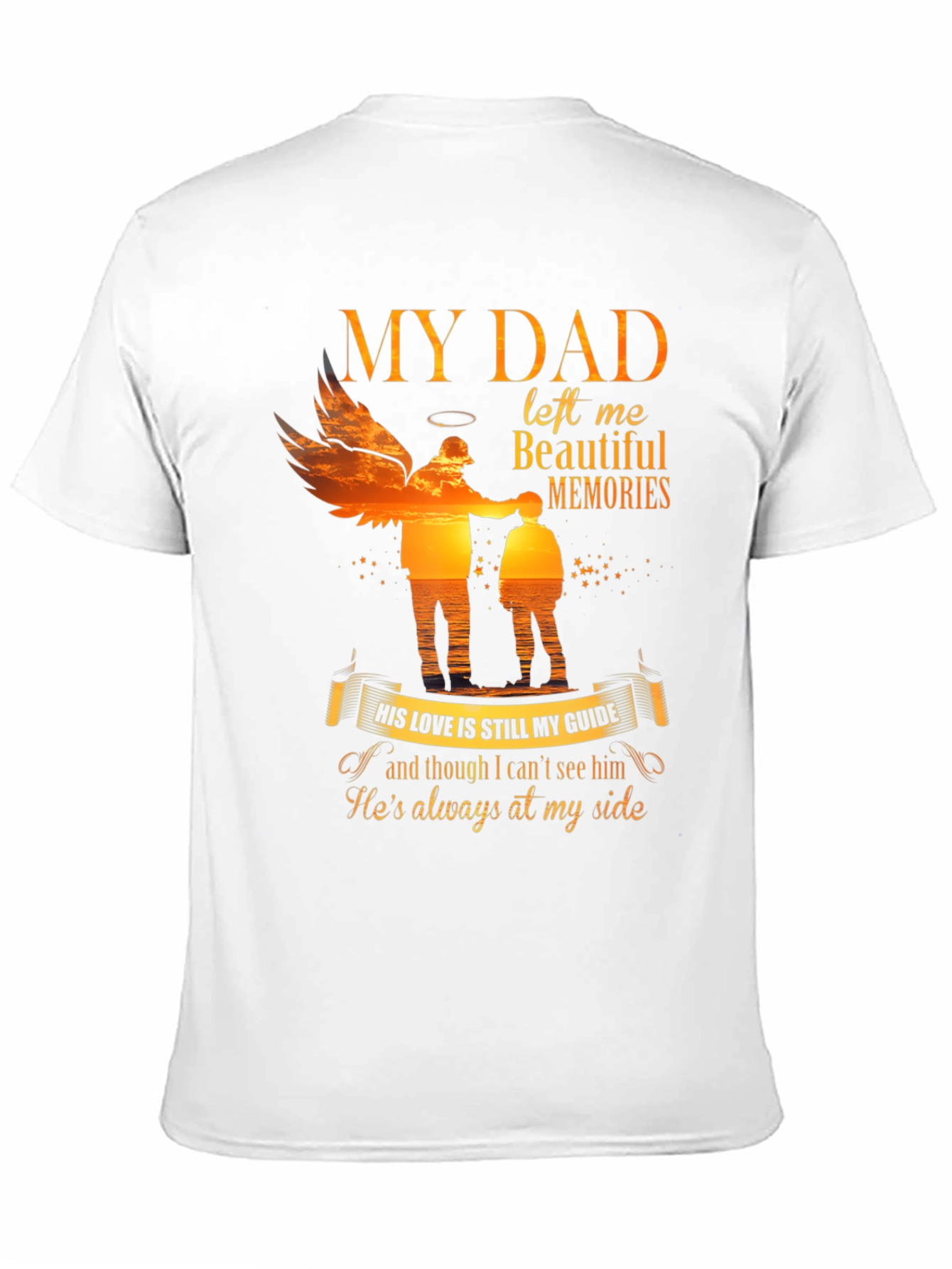 My Dad Left Me Beautiful Memories T-Shirt