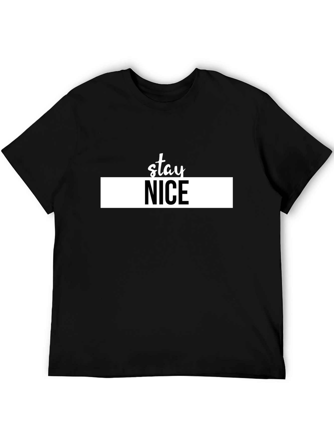 Stay Nice Graphic Tee - Trendy Black T-Shirt