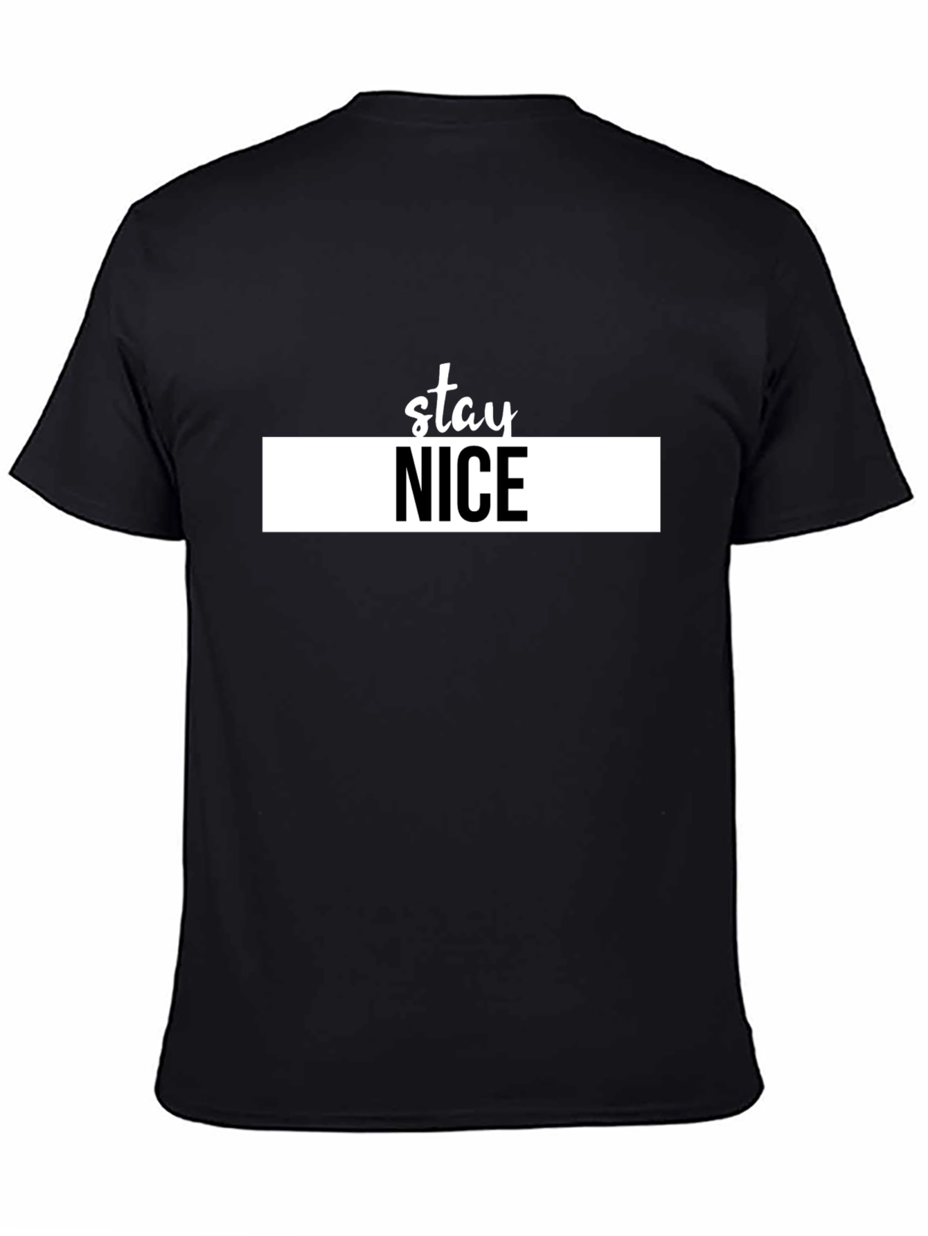 Stay Nice Graphic Tee - Trendy Black T-Shirt
