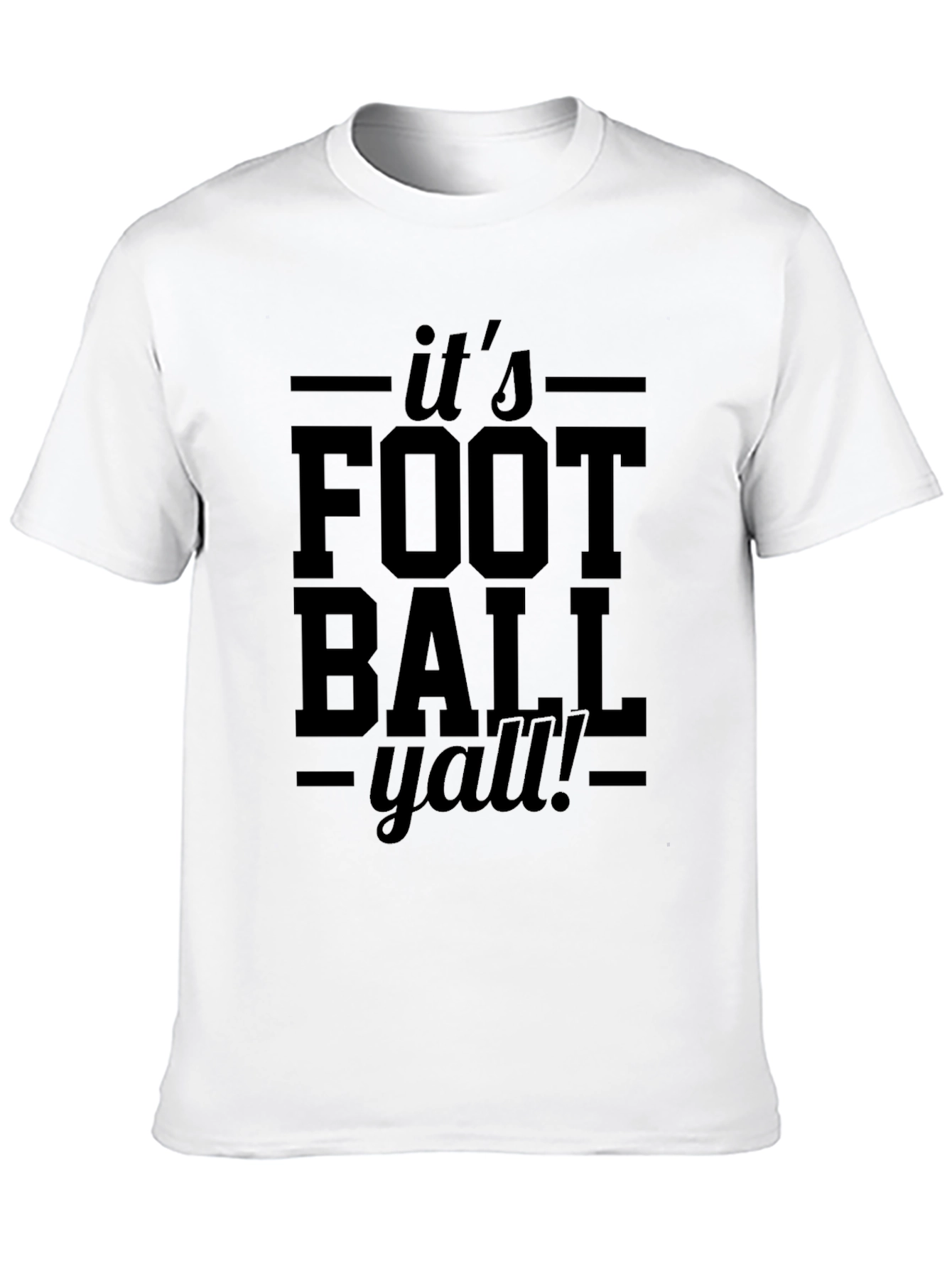 Its Football Yall T-Shirt - Classic Design