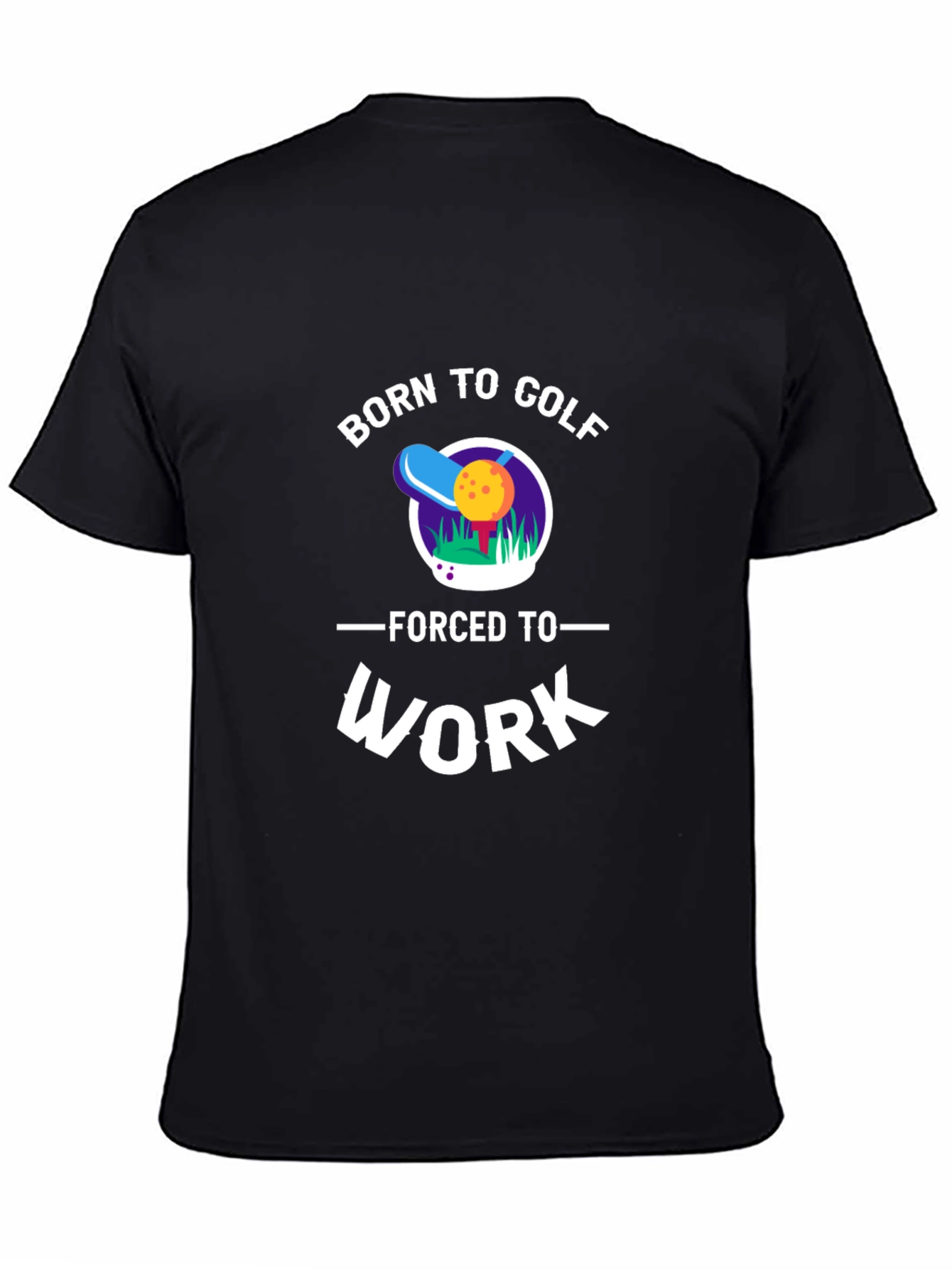 Born to Golf - Funny Graphic T-Shirt
