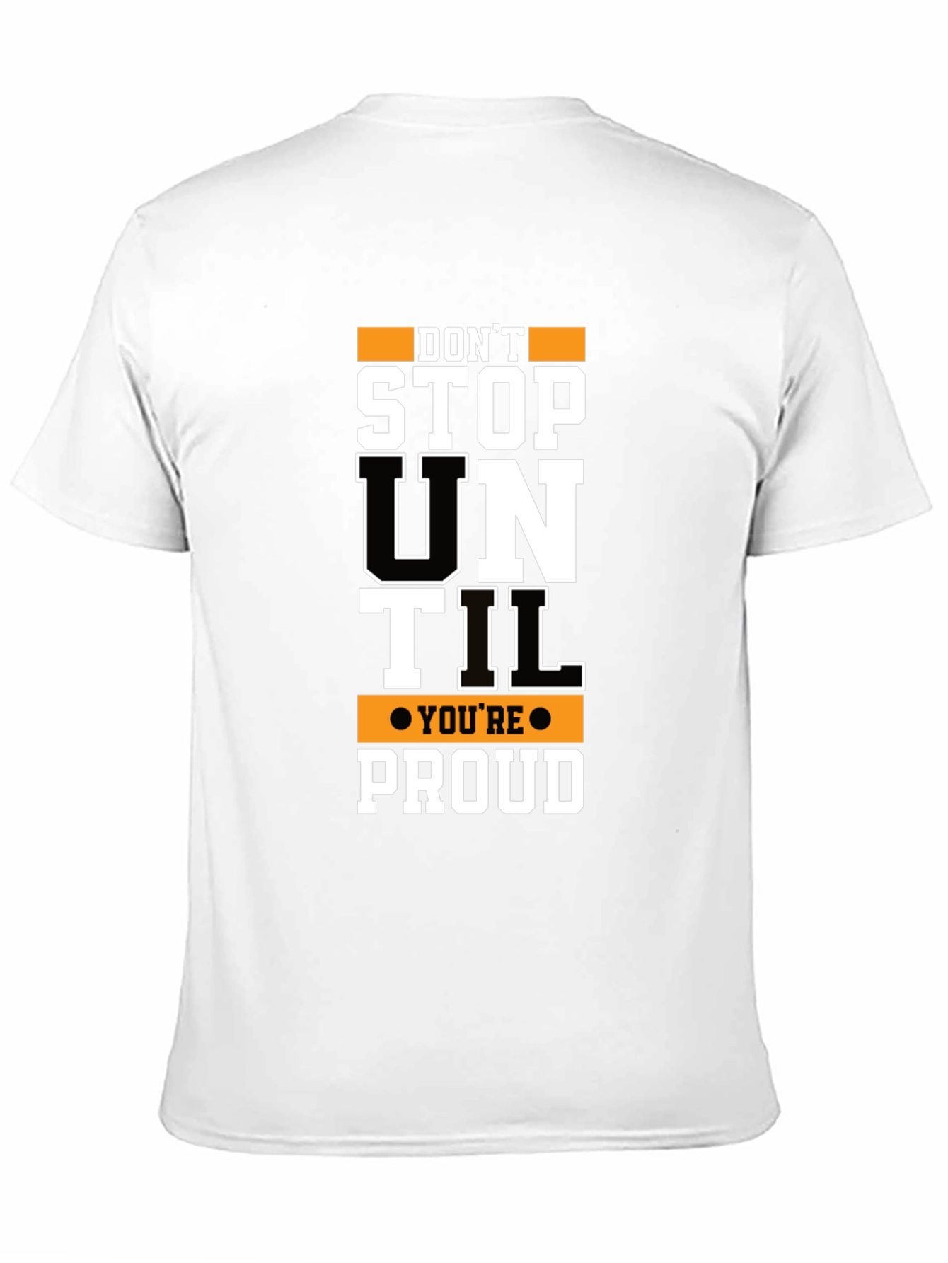 Motivational Dont Stop Until Proud Graphic T-Shirt