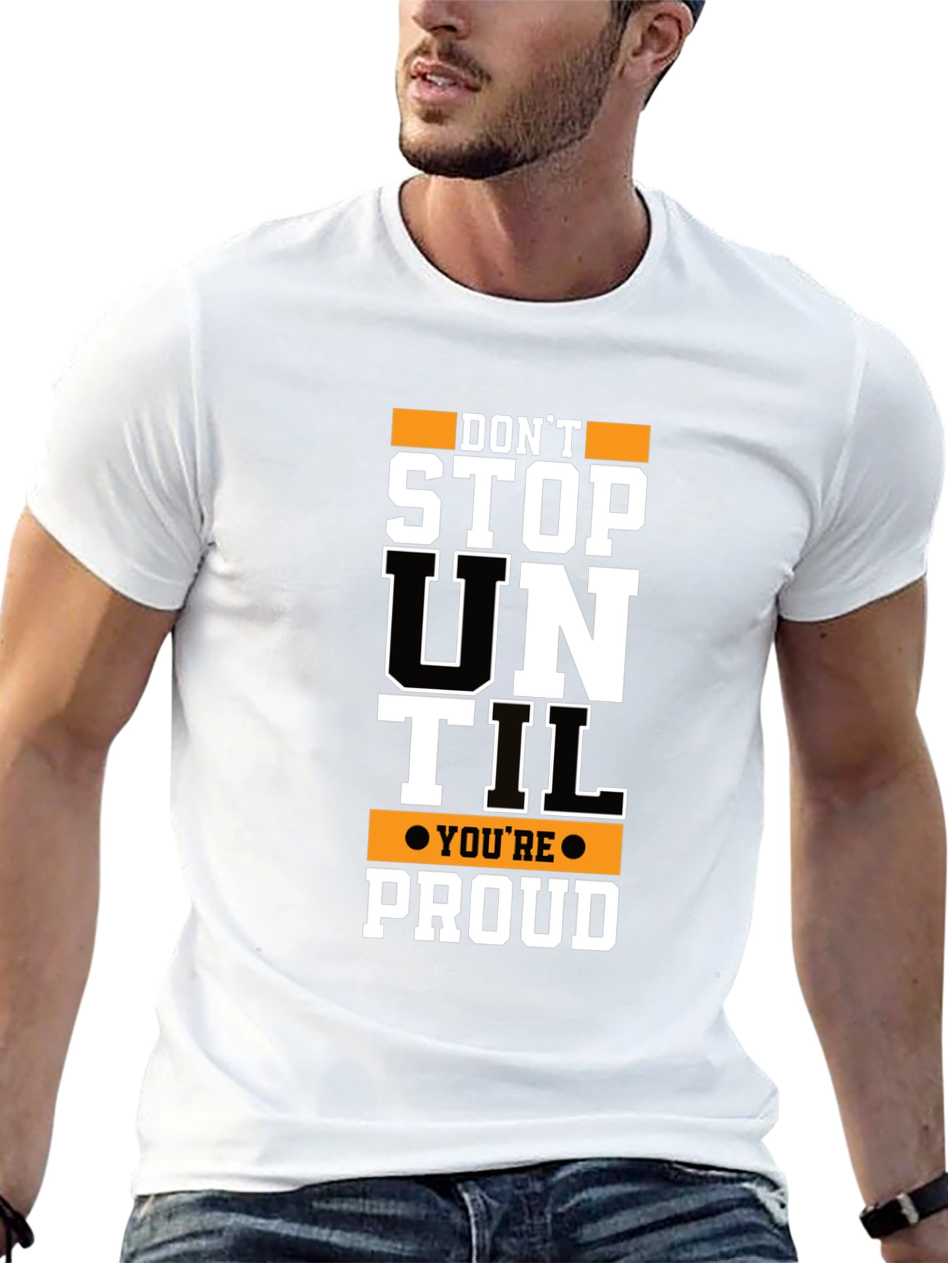 Motivational Dont Stop Until Proud Graphic T-Shirt