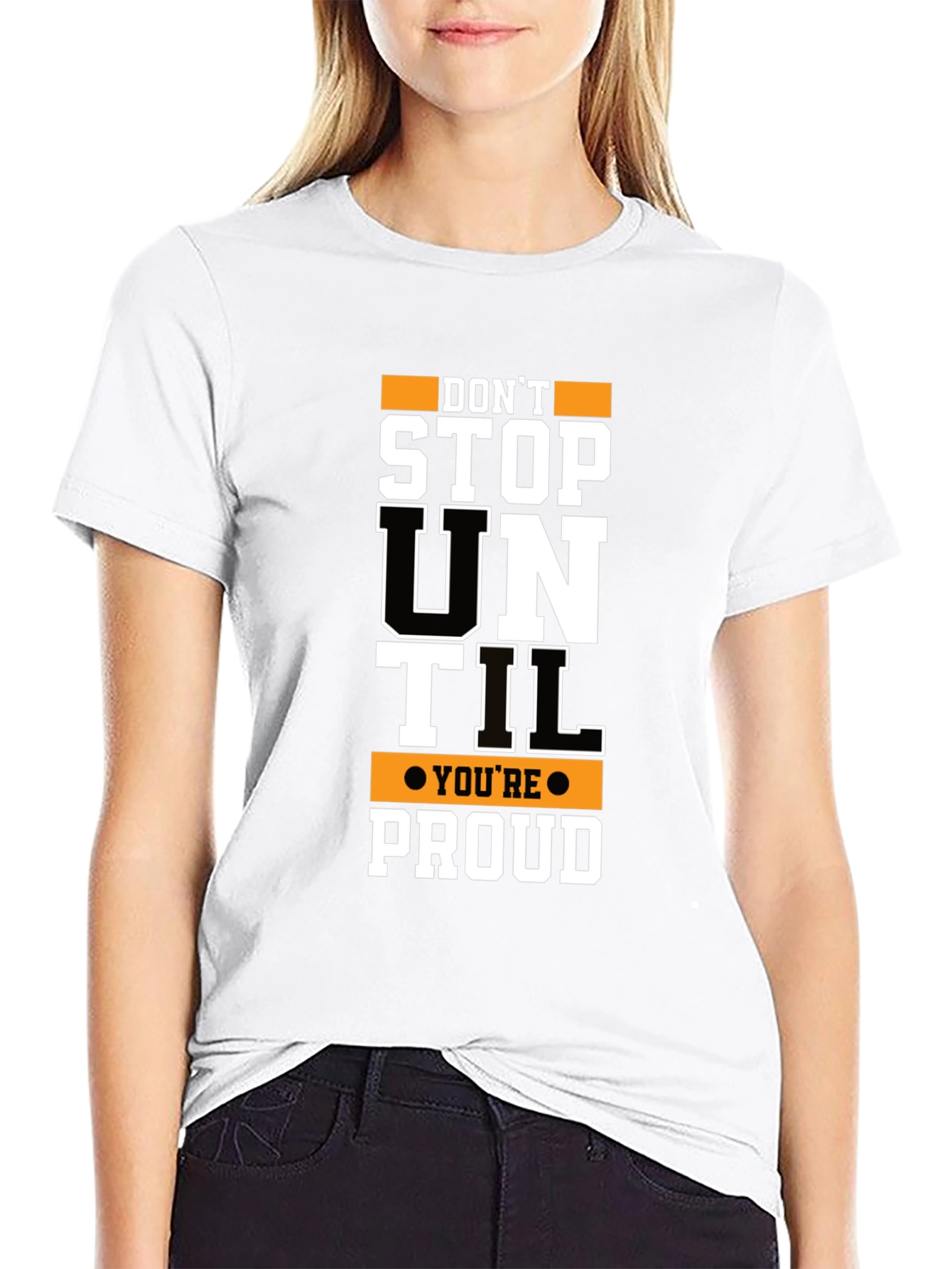 Motivational Dont Stop Until Proud Graphic T-Shirt