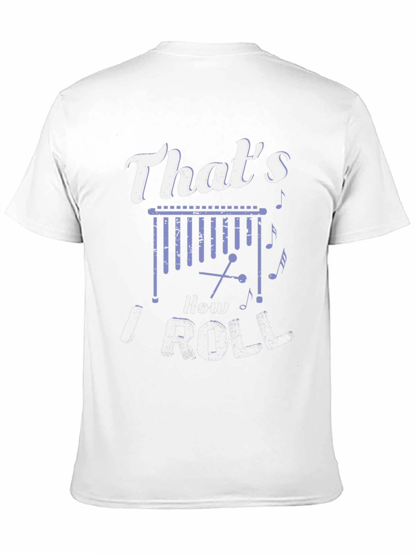 Thats How I Roll Marimba T-Shirt