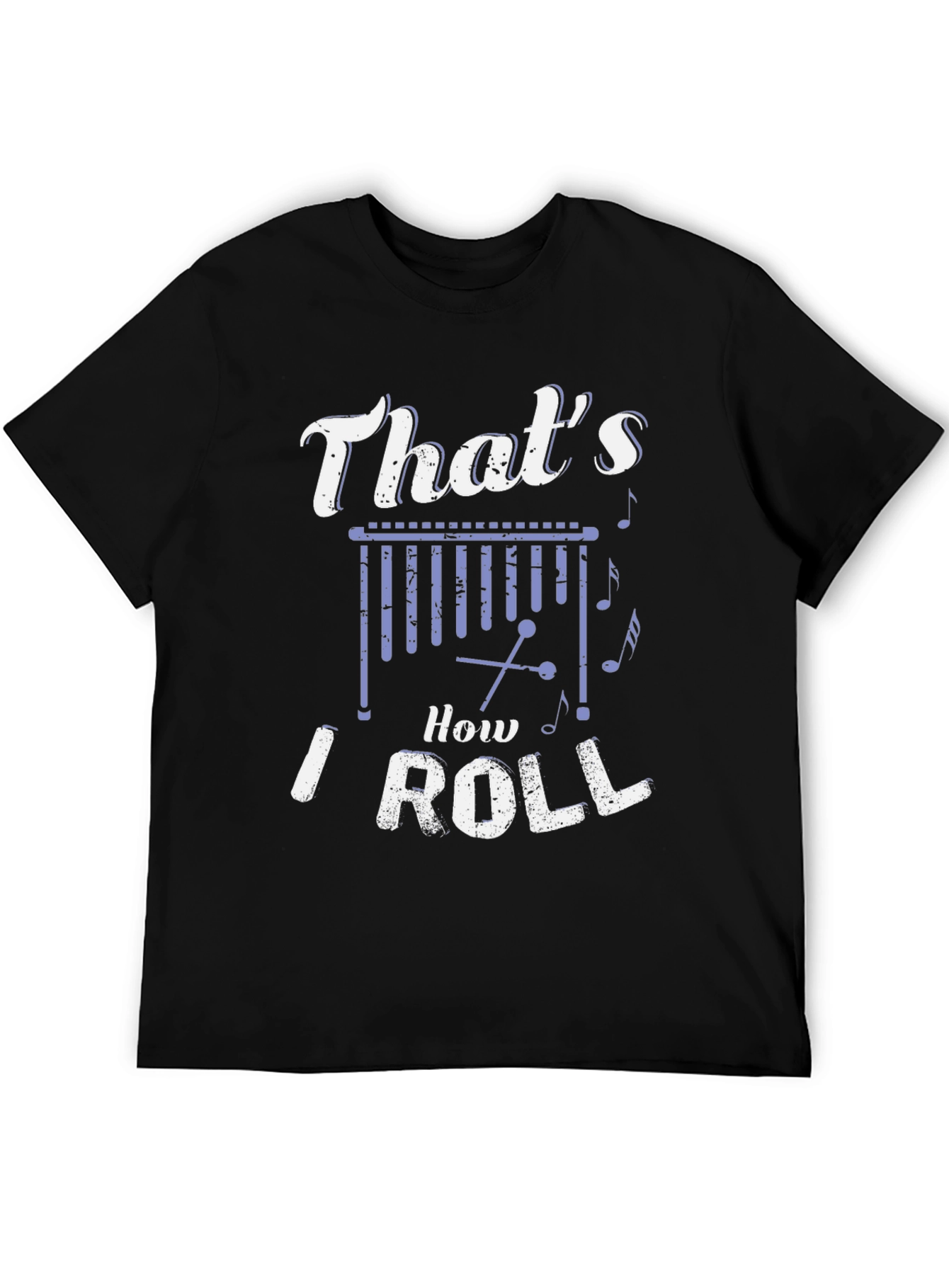 Thats How I Roll Marimba T-Shirt