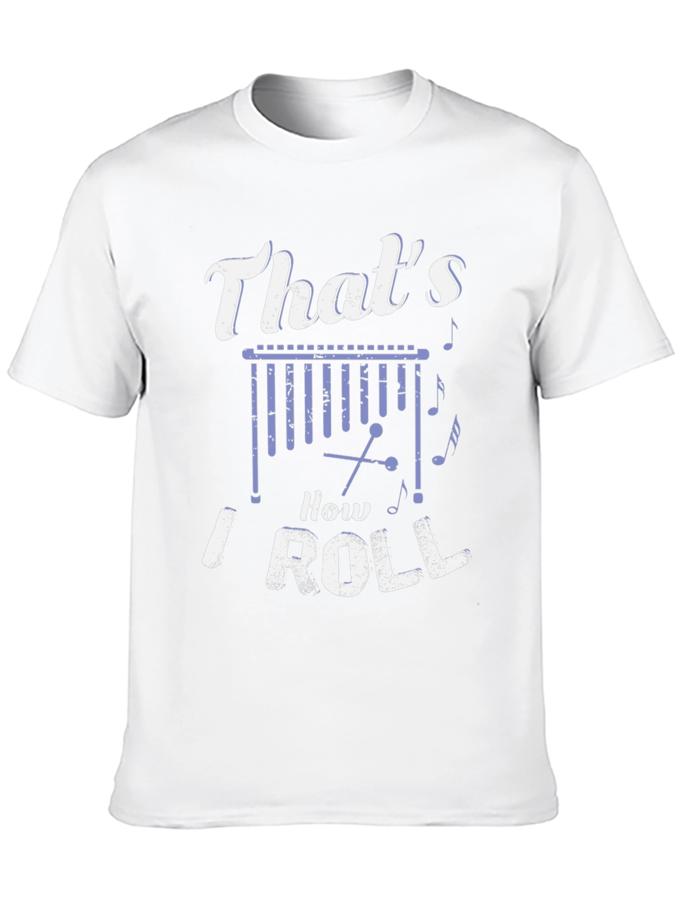 Thats How I Roll Marimba T-Shirt
