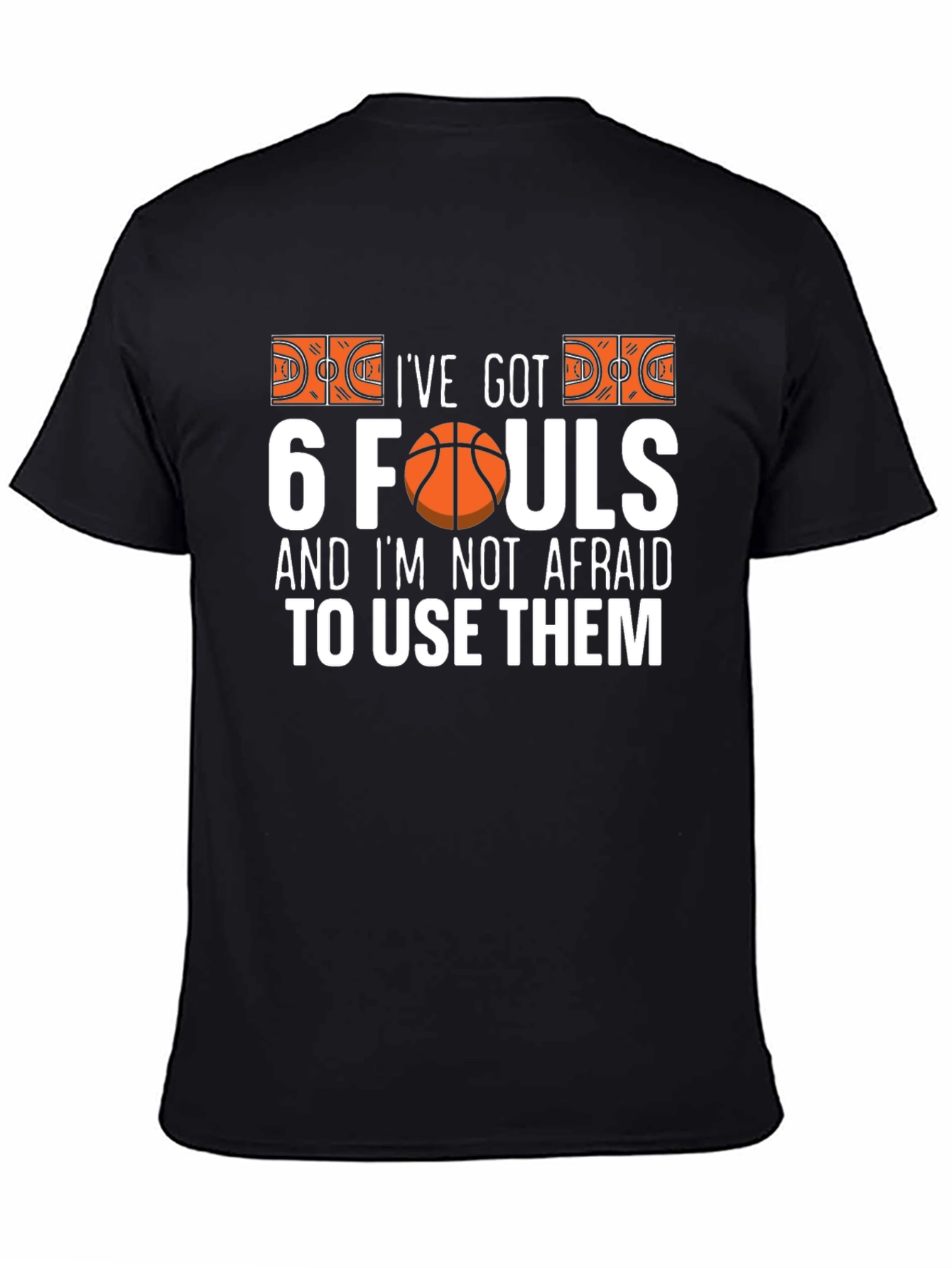 Ive Got 6 Fouls Basketball Graphic T-Shirt