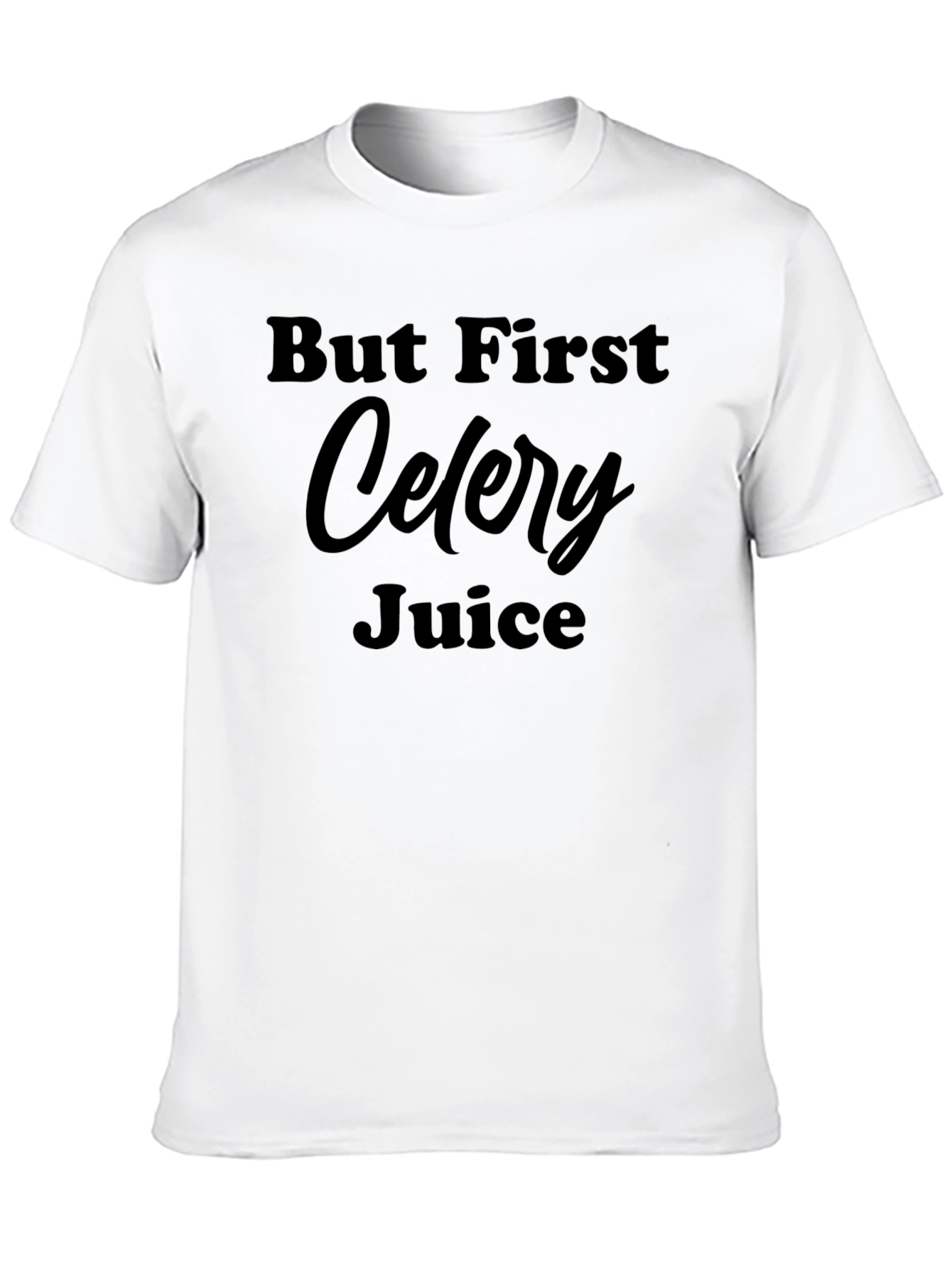 But First Celery Juice Black T-Shirt