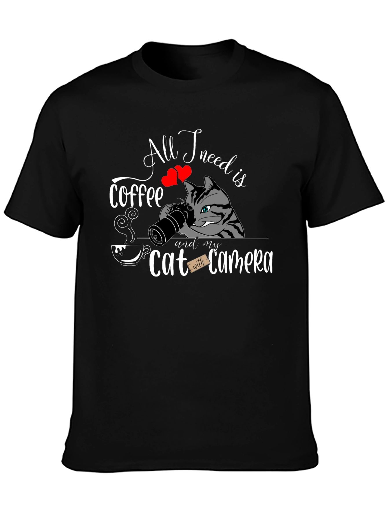Coffee Cat Camera T-Shirt - All I Need Is...