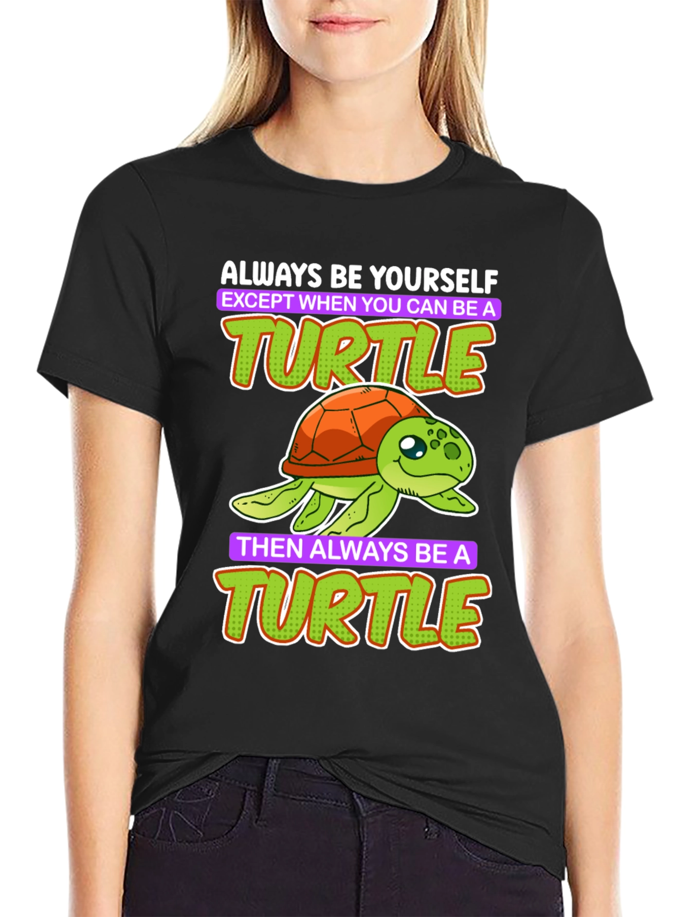 Funny Turtle T-Shirt - Always Be Yourself