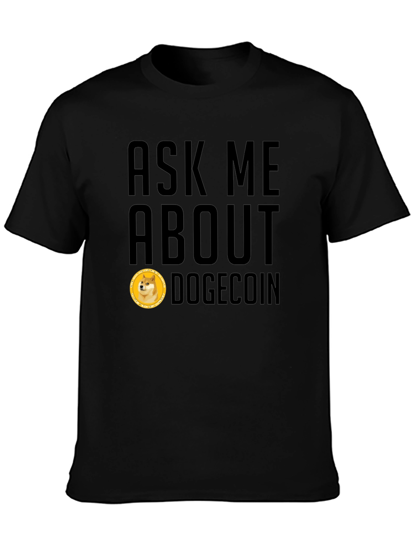 Ask Me About Dogecoin Black T-Shirt