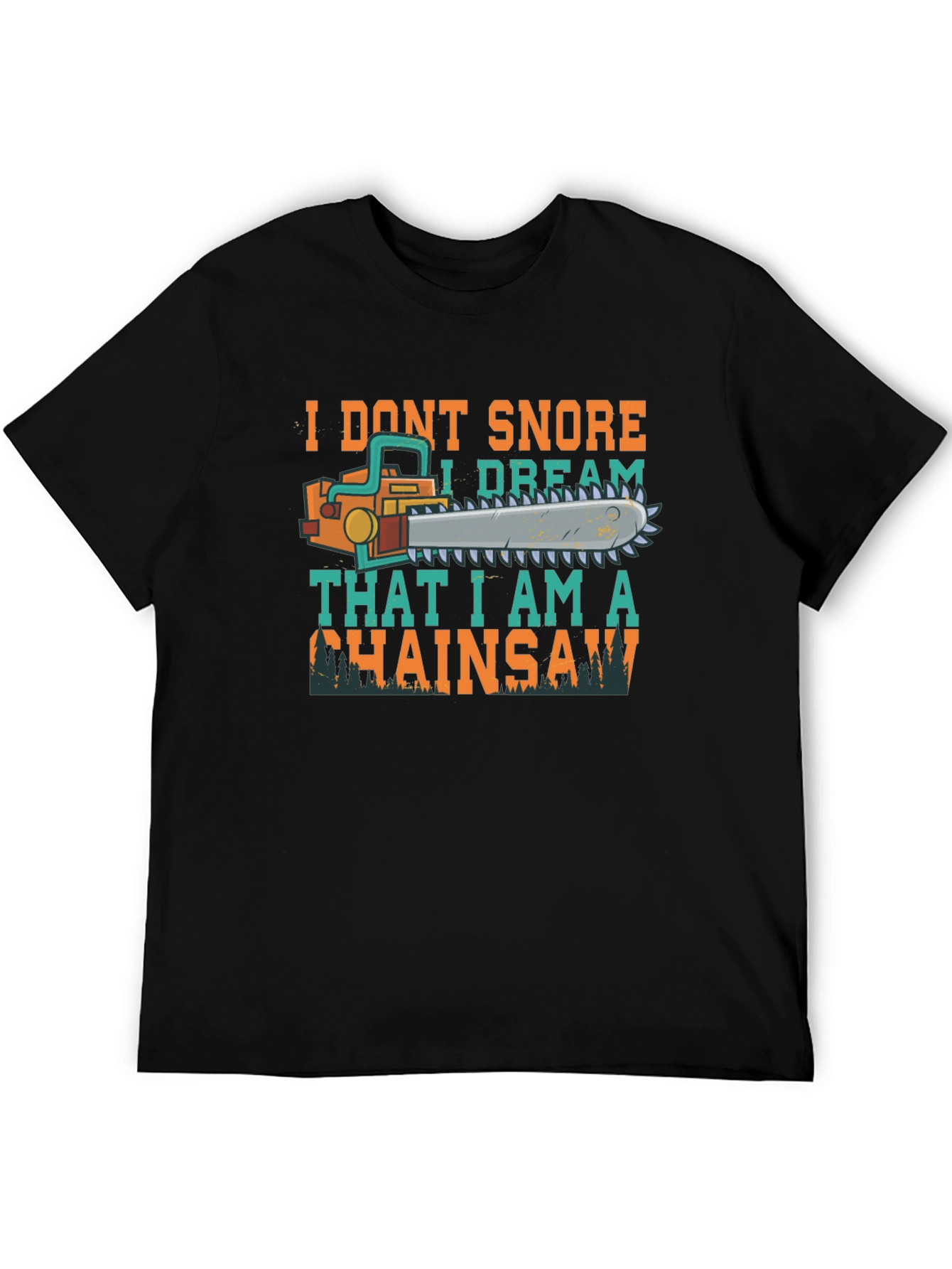 I Dream That I Am a Chainsaw Graphic Tee