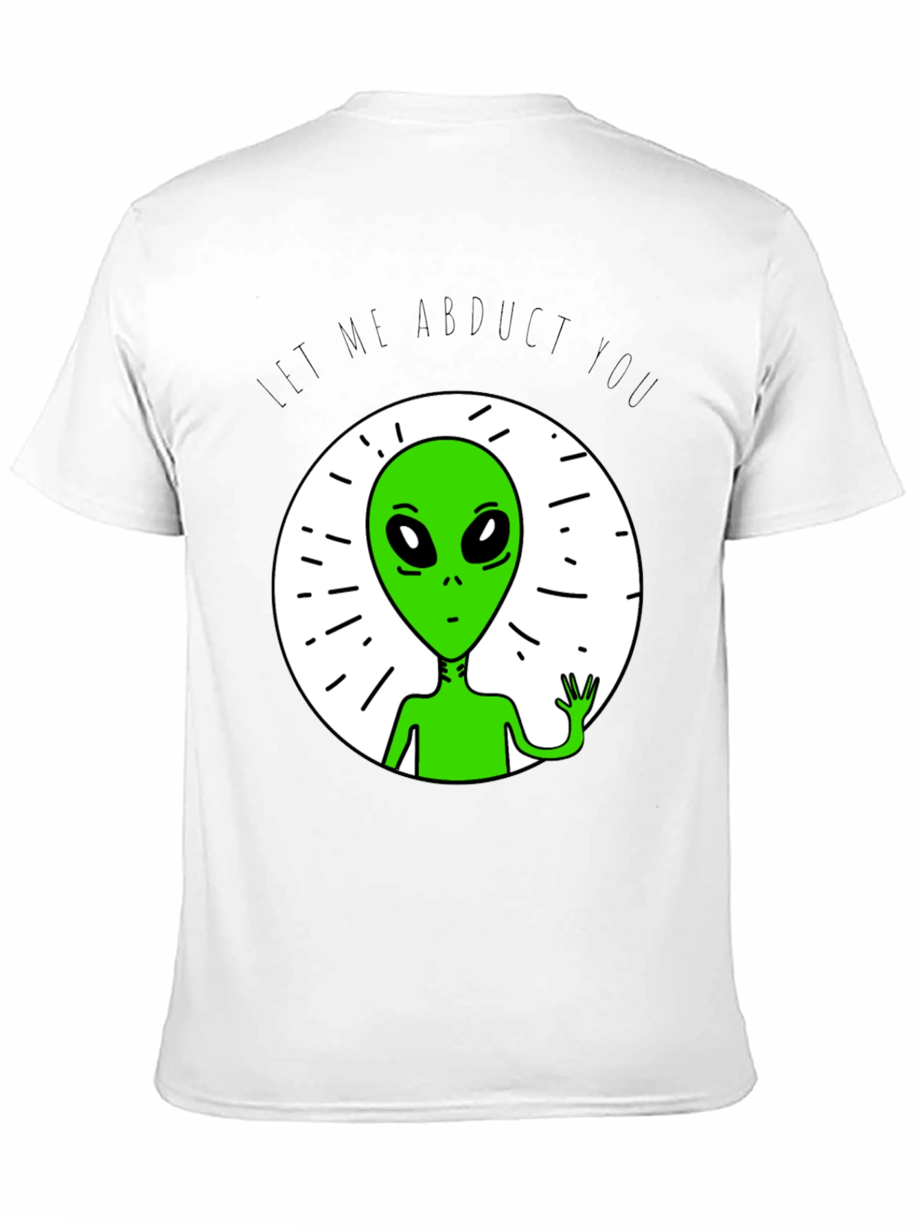 Let Me Abduct You Graphic Tee