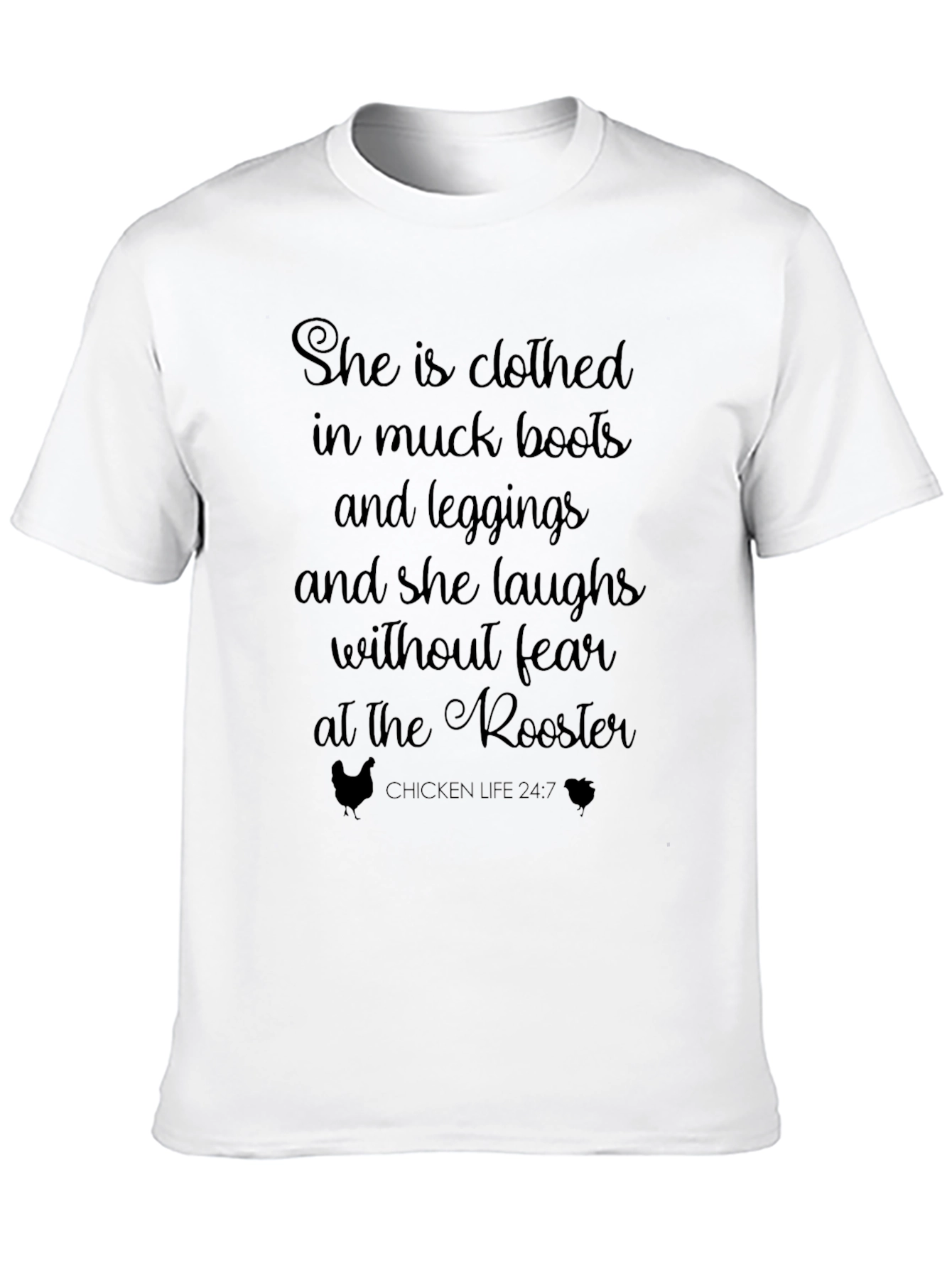 Chicken Life 24:7 Graphic Tee - She Is Clothed...