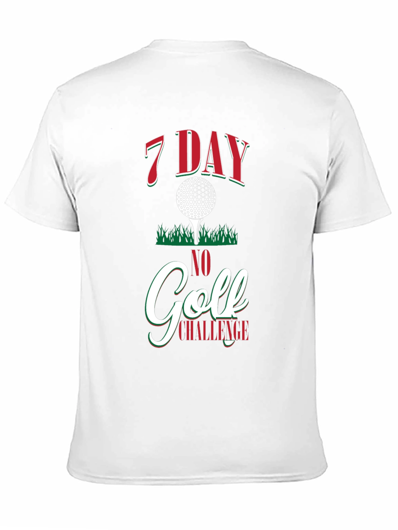7 Day No Golf Challenge Graphic T-Shirt