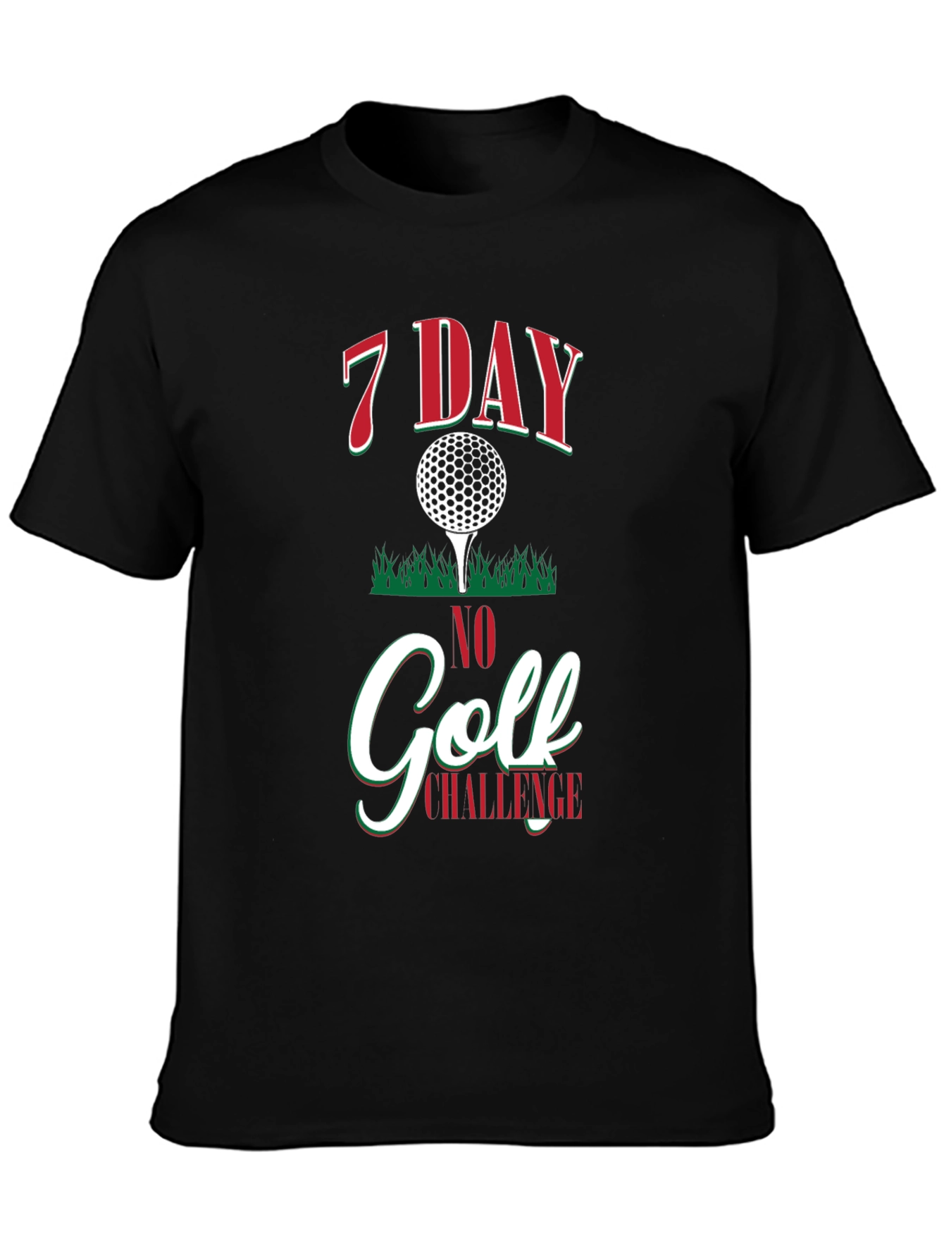 7 Day No Golf Challenge Graphic T-Shirt