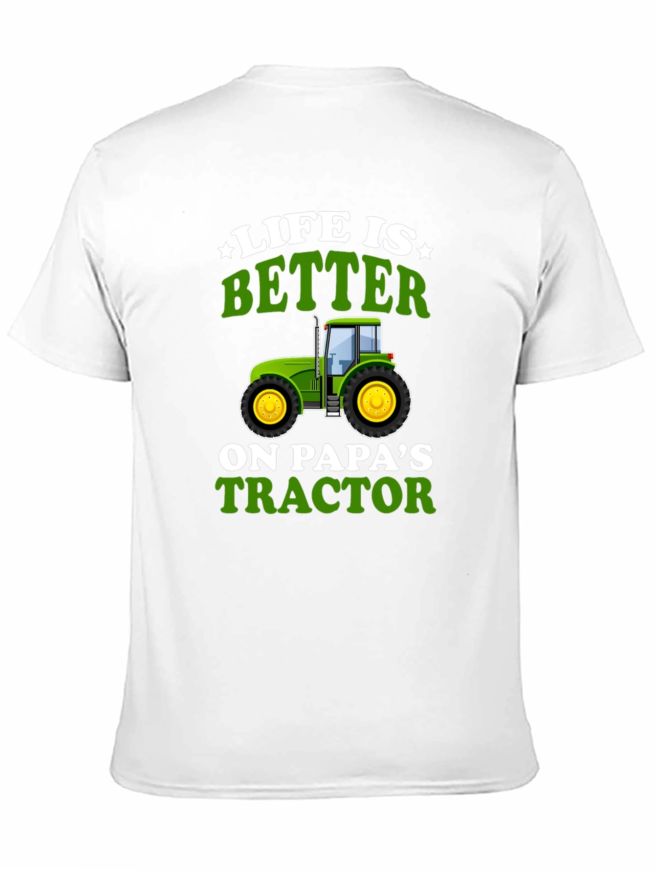 Life is Better on Papas Tractor Graphic T-Shirt