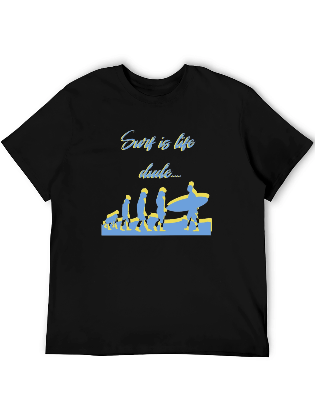 Surf is Life Dude T-Shirt - Evolution Design