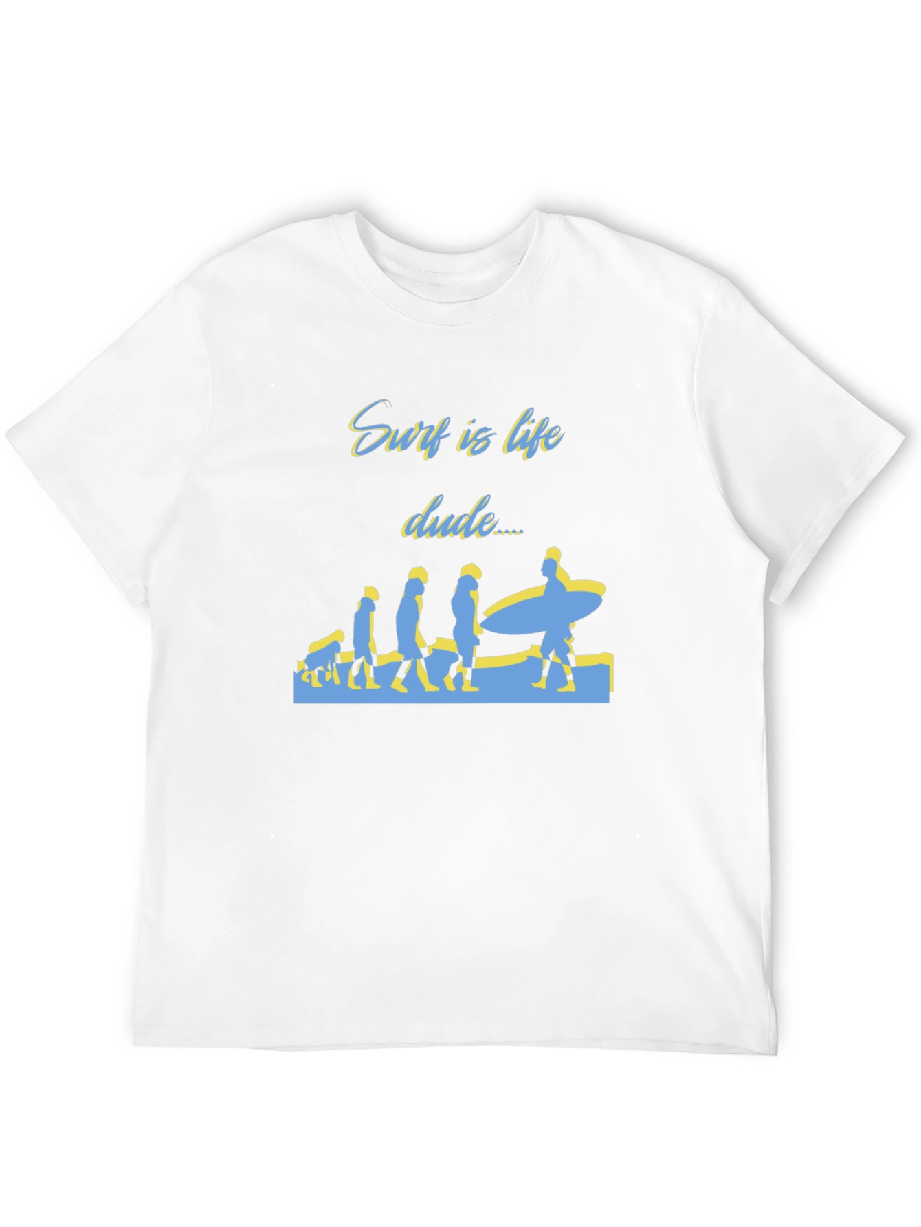 Surf is Life Dude T-Shirt - Evolution Design