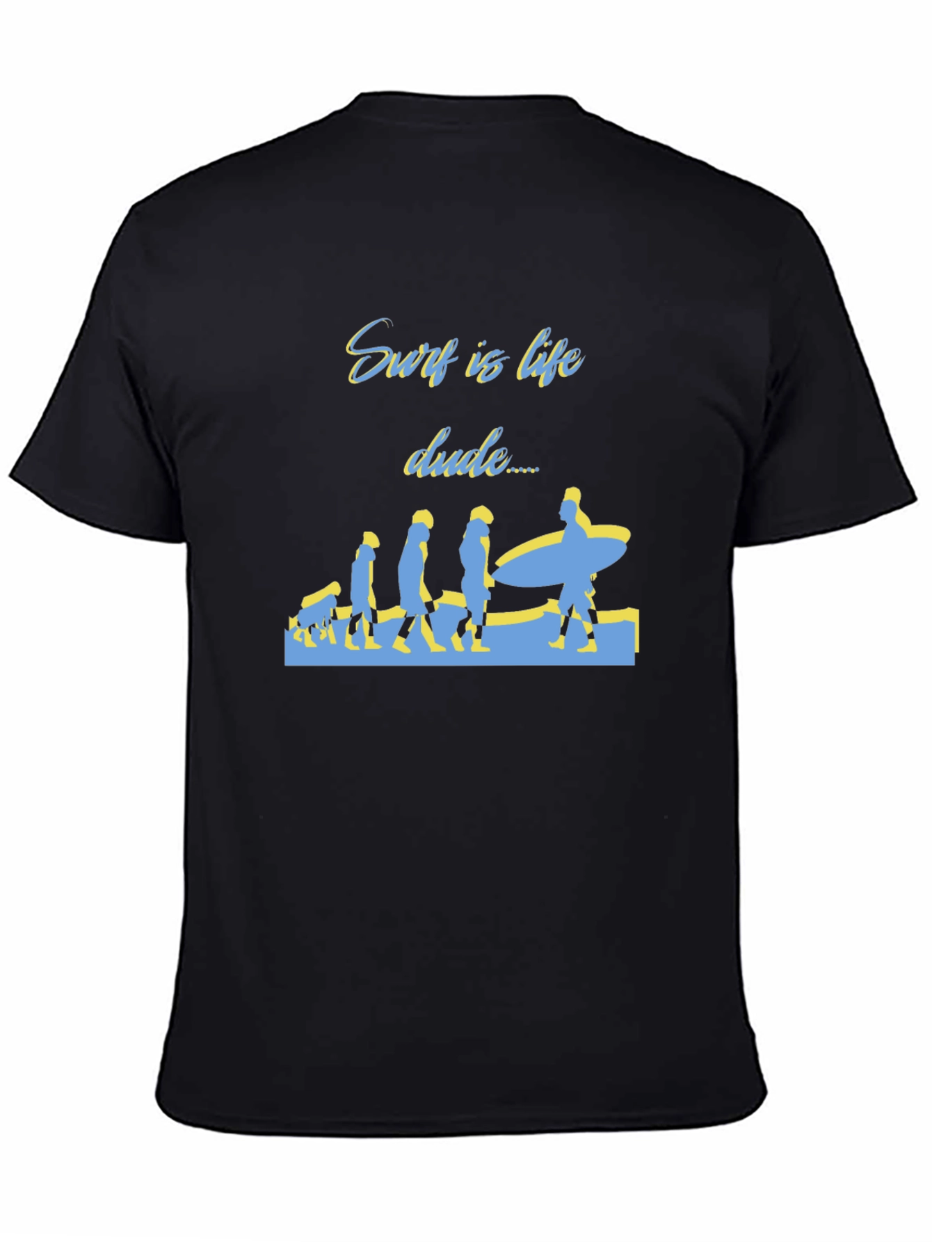 Surf is Life Dude T-Shirt - Evolution Design