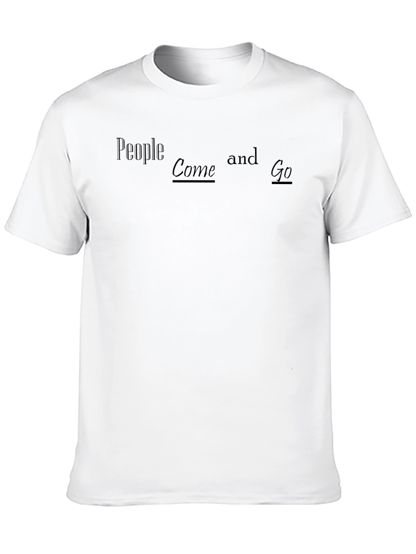 People Come and Go Black T-Shirt
