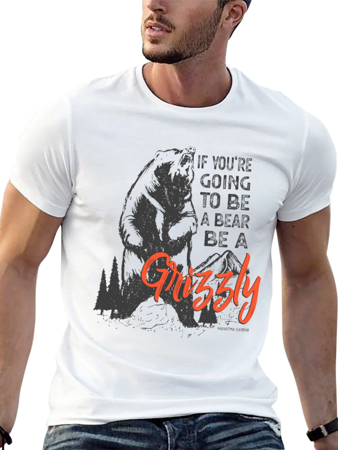 Be a Grizzly T-Shirt