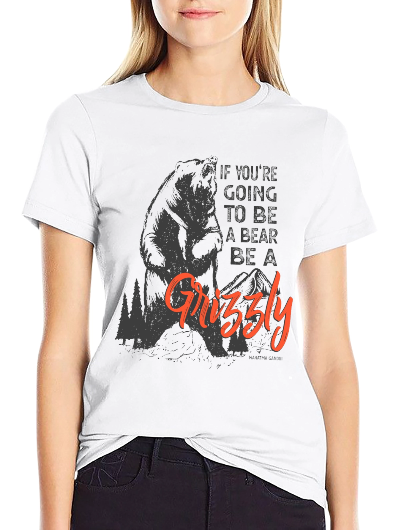 Be a Grizzly T-Shirt