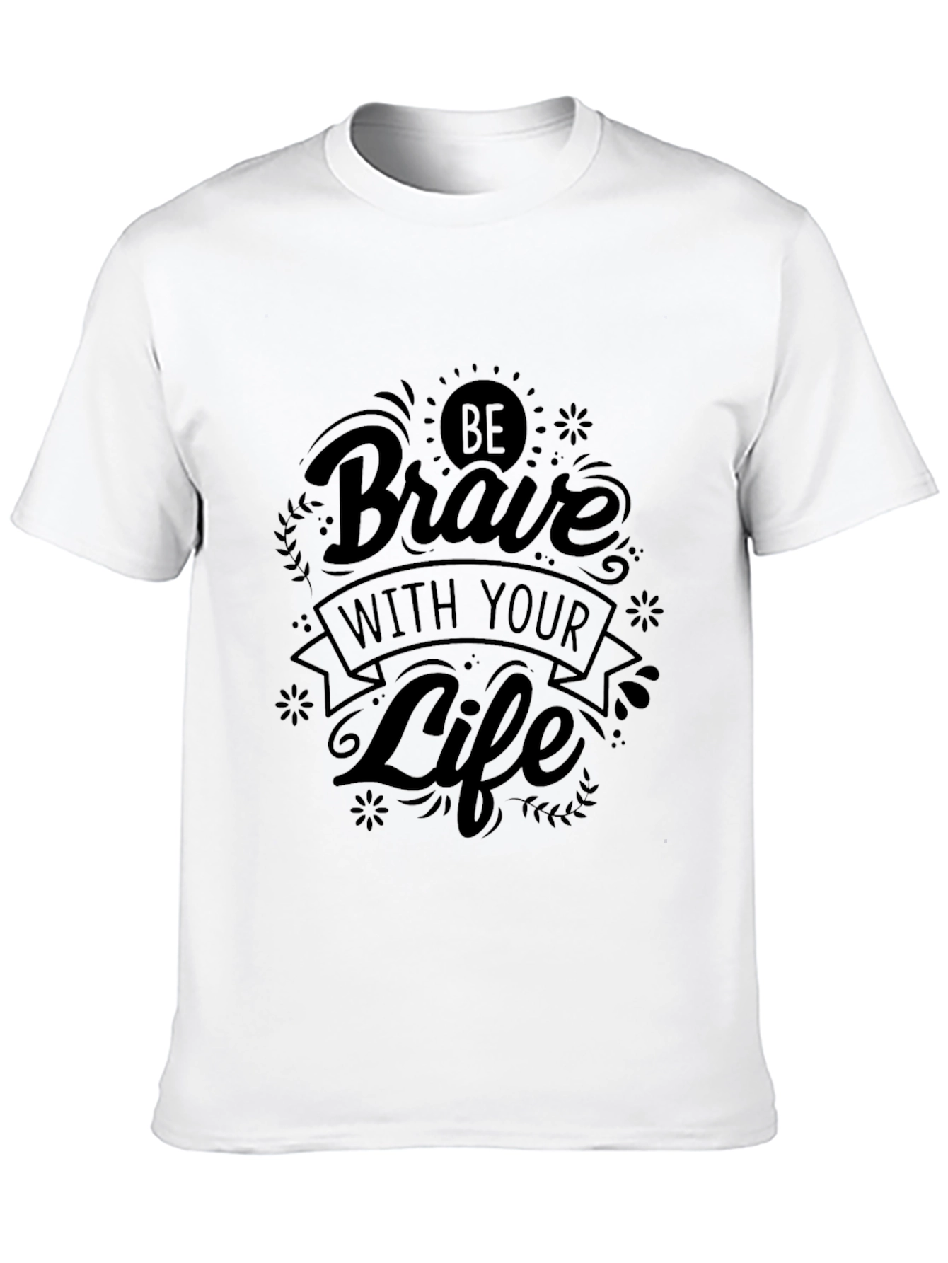 Be Brave With Your Life Black Graphic Tee