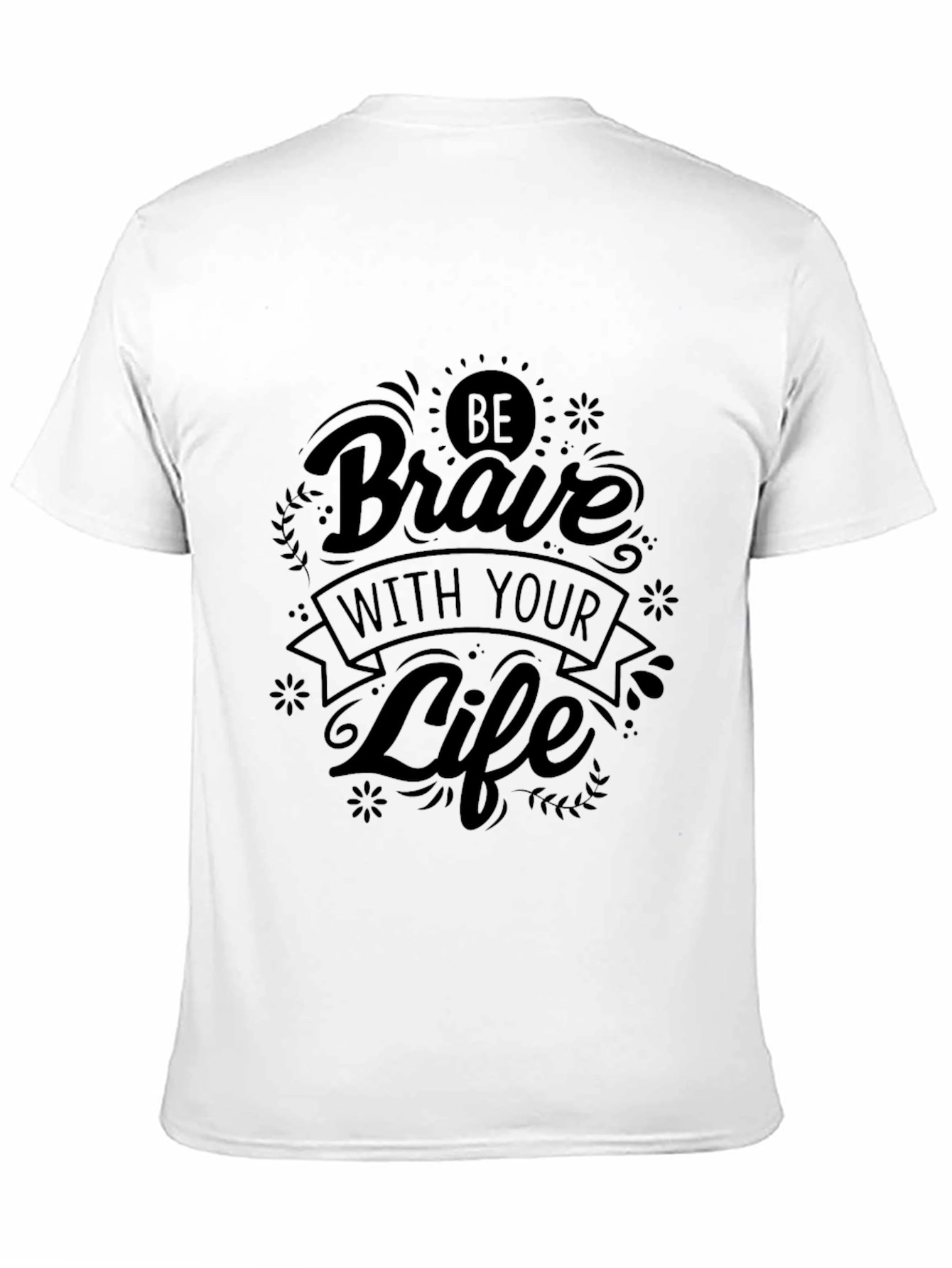 Be Brave With Your Life Black Graphic Tee