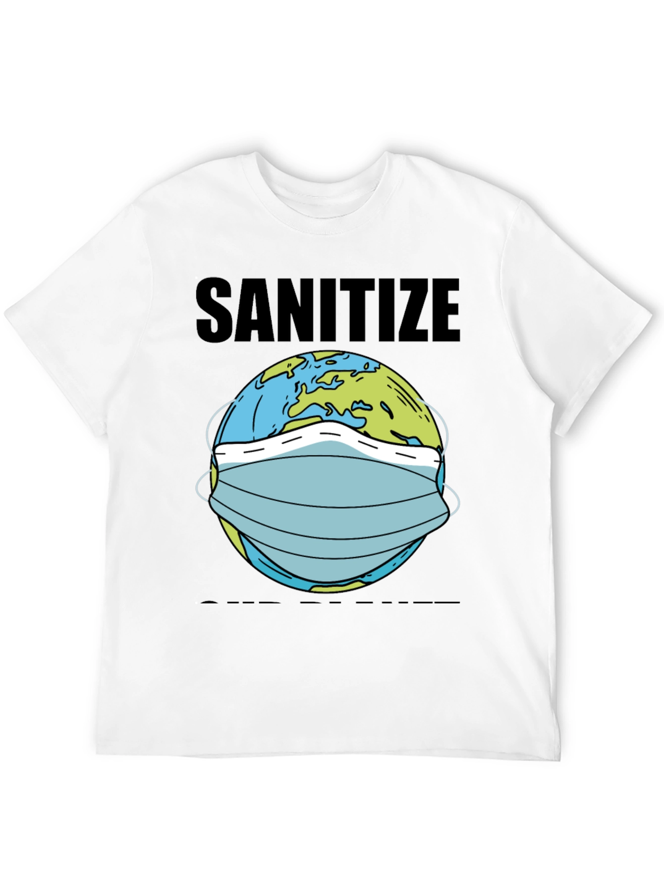 Sanitize T-Shirt Earth Mask Graphic Novelty Tee
