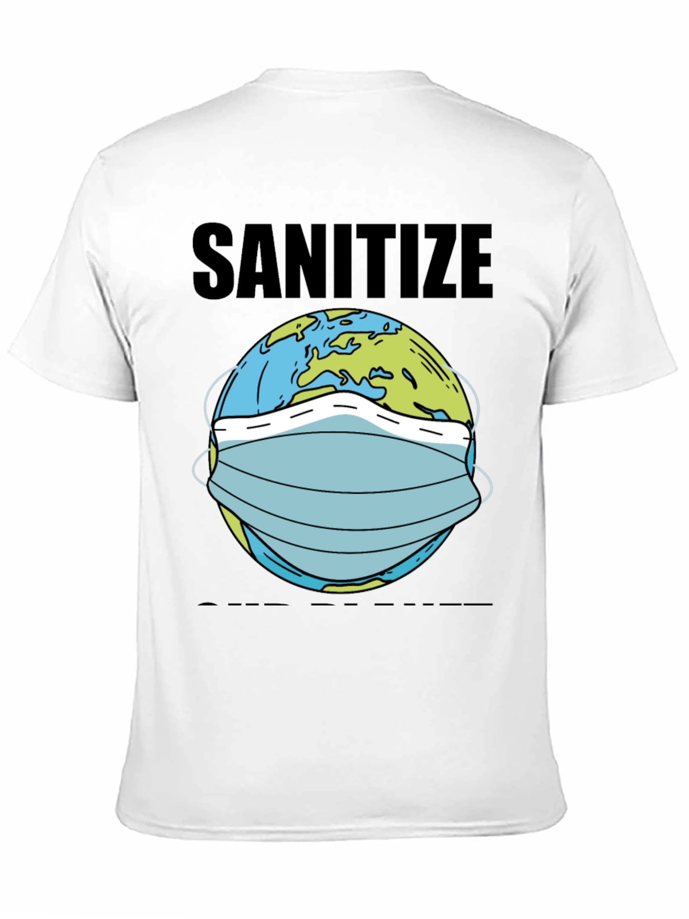 Sanitize T-Shirt Earth Mask Graphic Novelty Tee