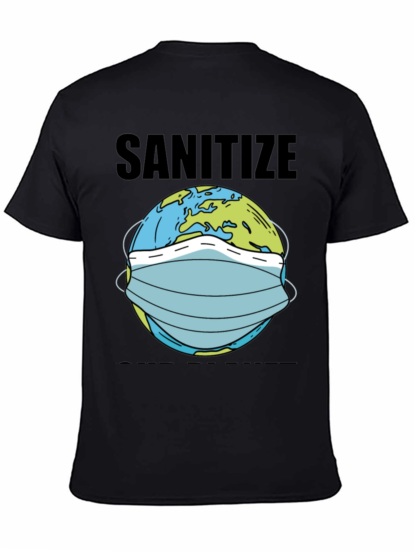 Sanitize T-Shirt Earth Mask Graphic Novelty Tee