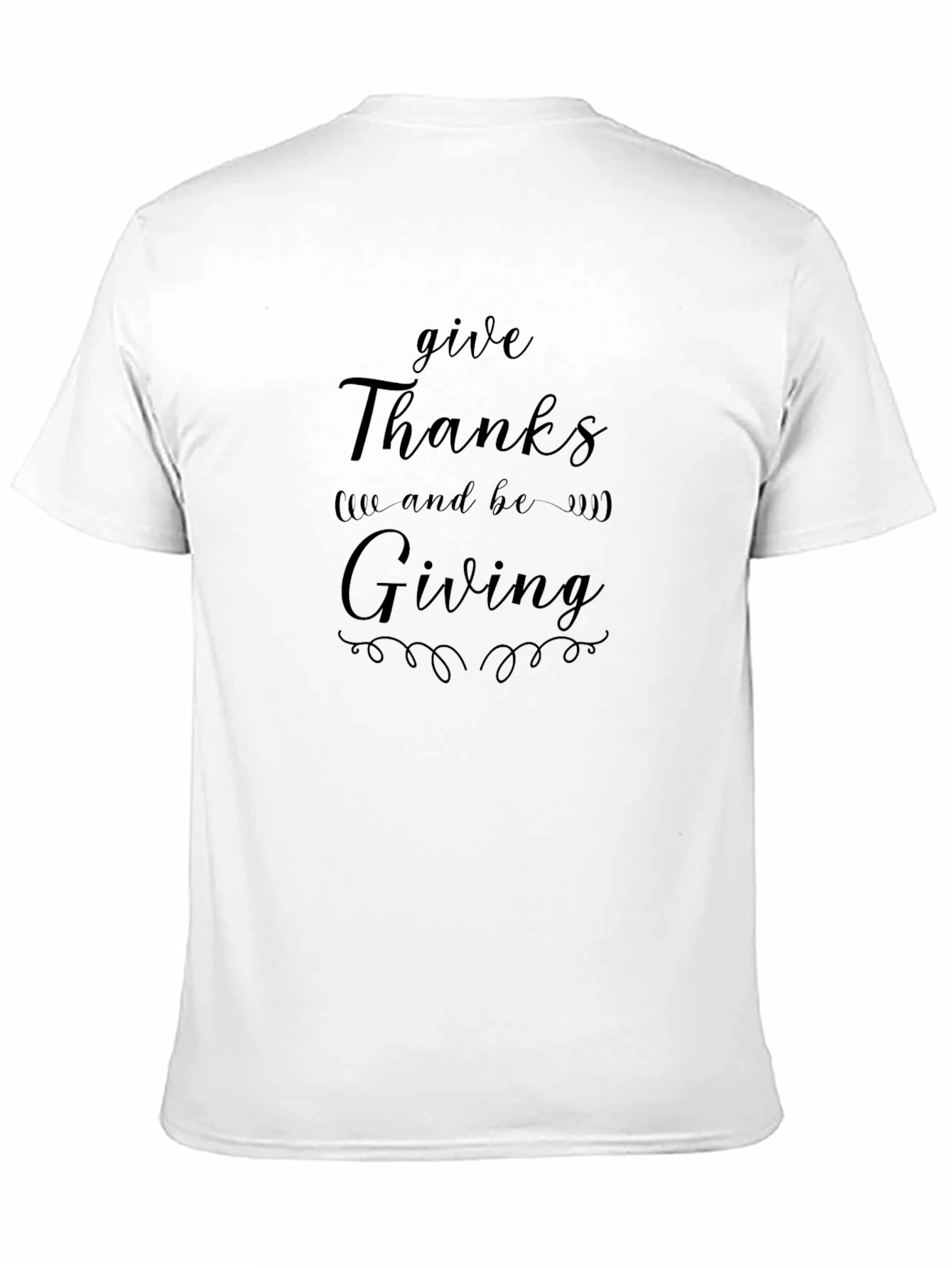 Thanksgiving T-Shirt: Give Thanks and Be Giving