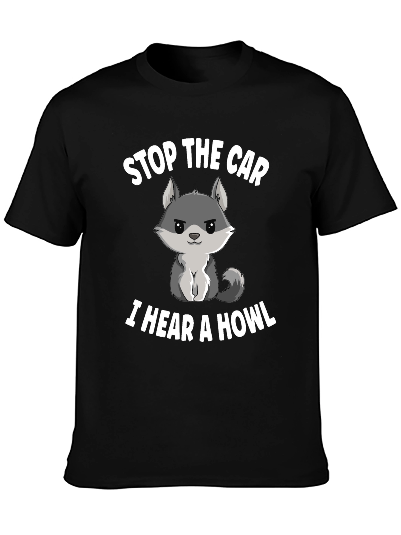 Stop the Car I Hear a Howl T-Shirt