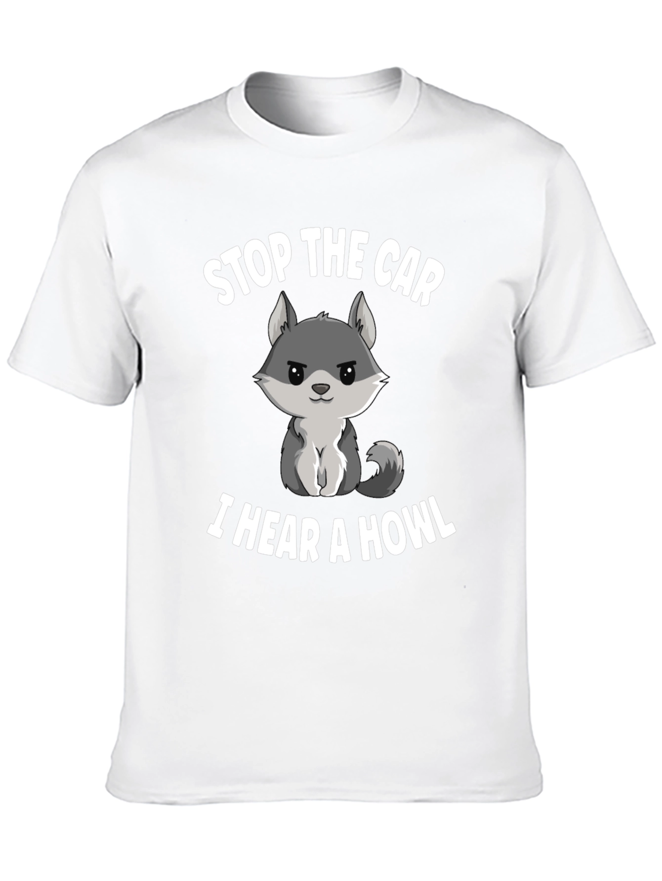 Stop the Car I Hear a Howl T-Shirt