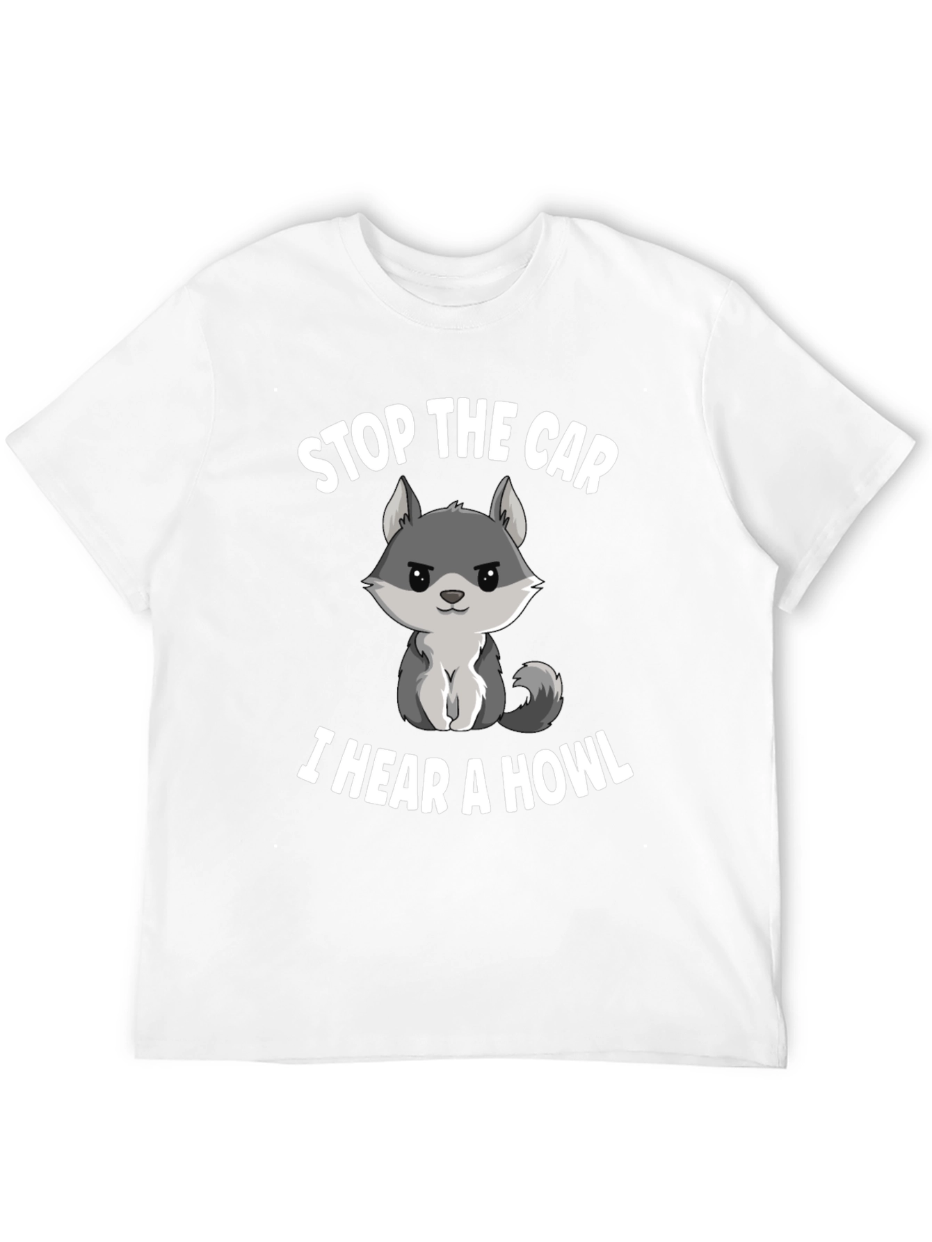 Stop the Car I Hear a Howl T-Shirt