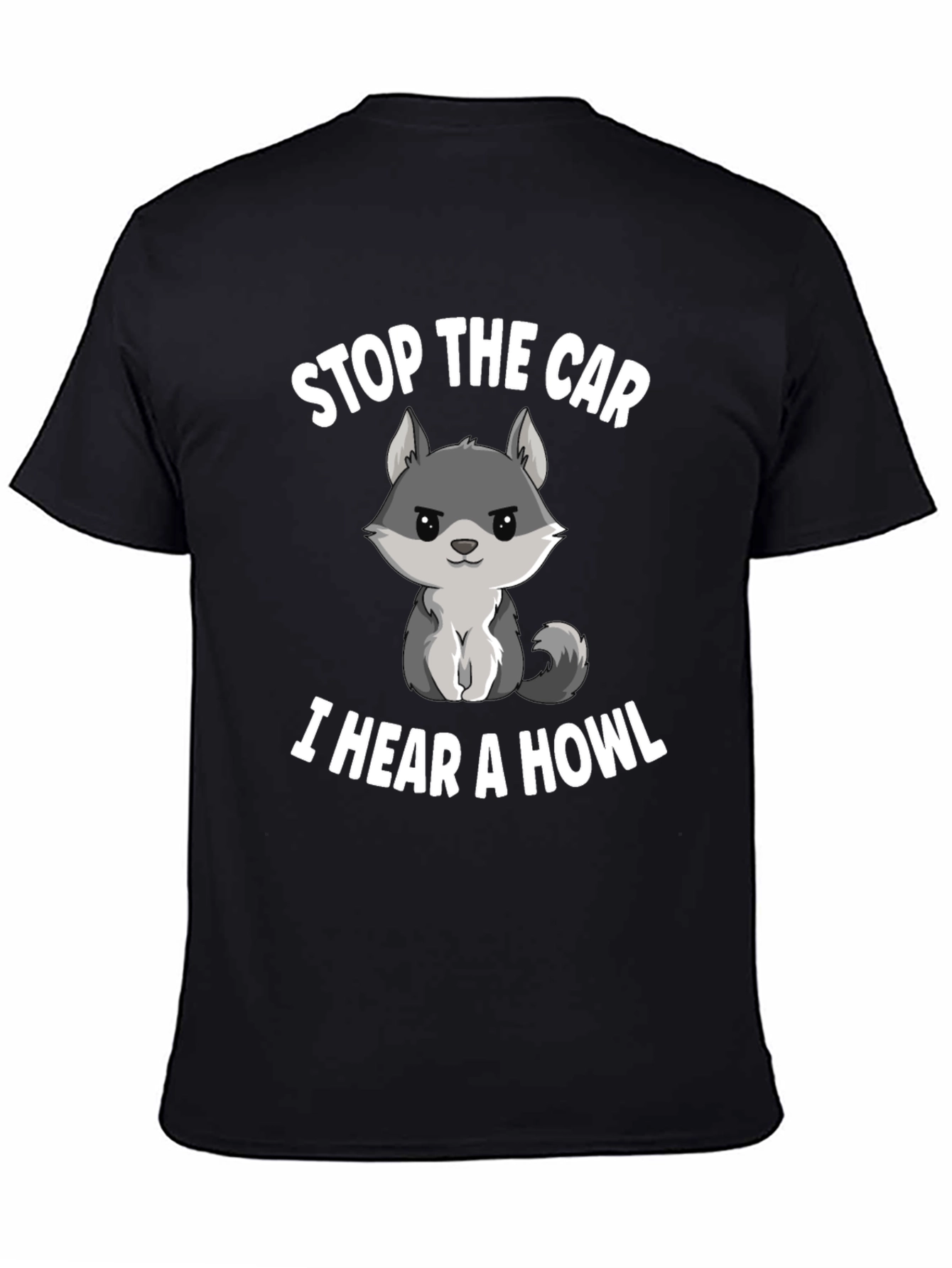 Stop the Car I Hear a Howl T-Shirt