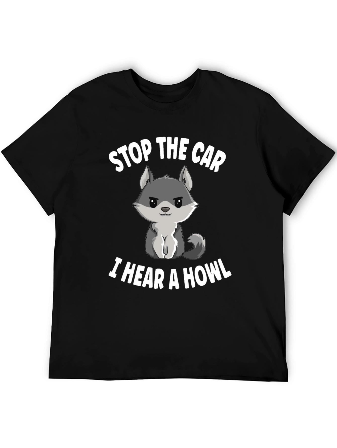 Stop the Car I Hear a Howl T-Shirt