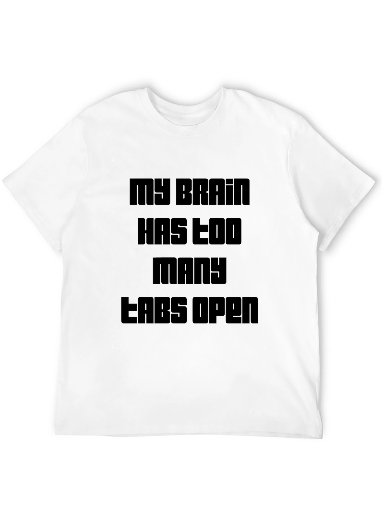 My Brain Has Too Many Tabs Open Black T-Shirt