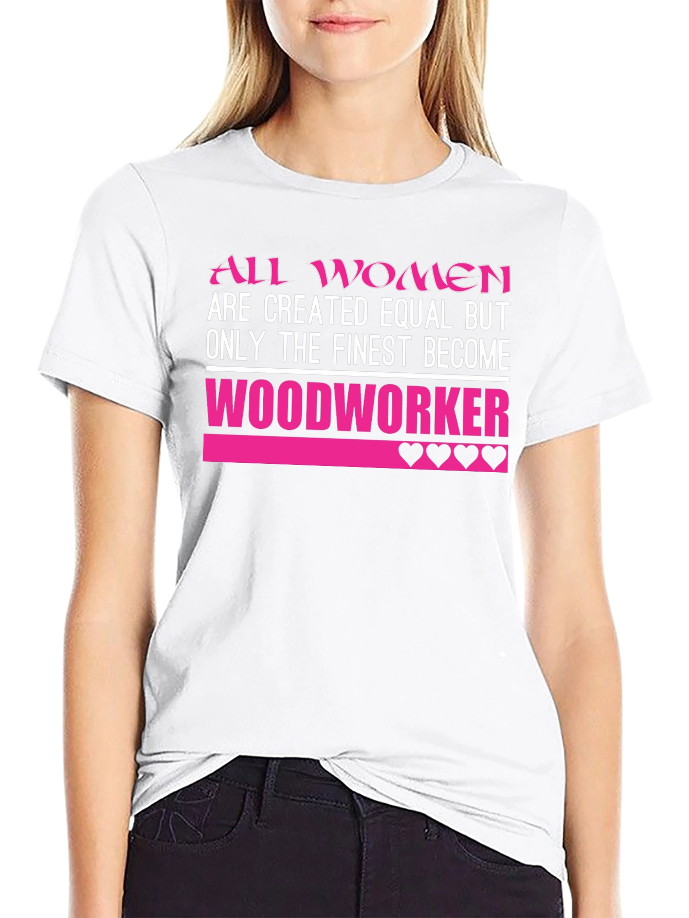 Finest Women Woodworker T-Shirt