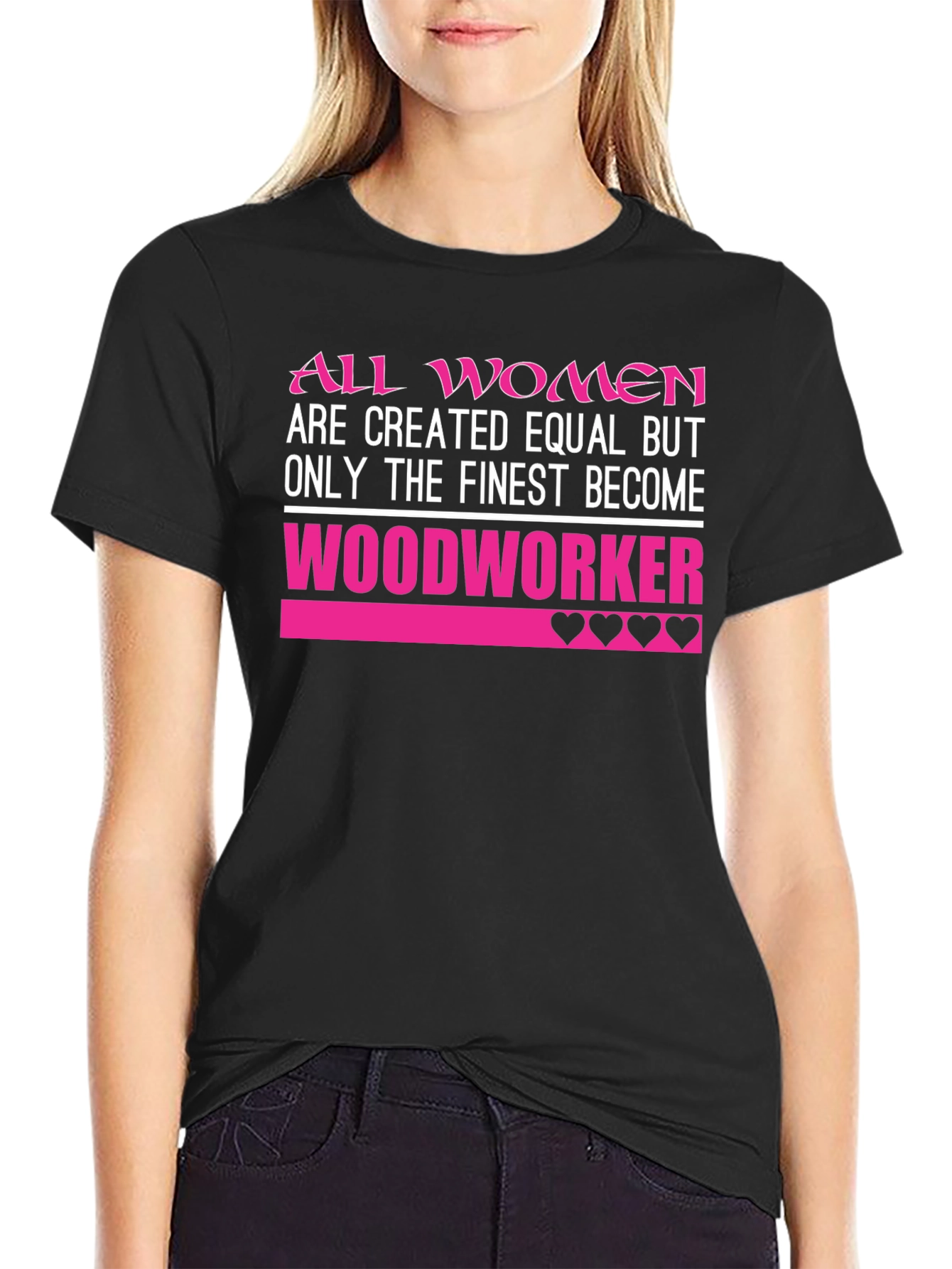 Finest Women Woodworker T-Shirt
