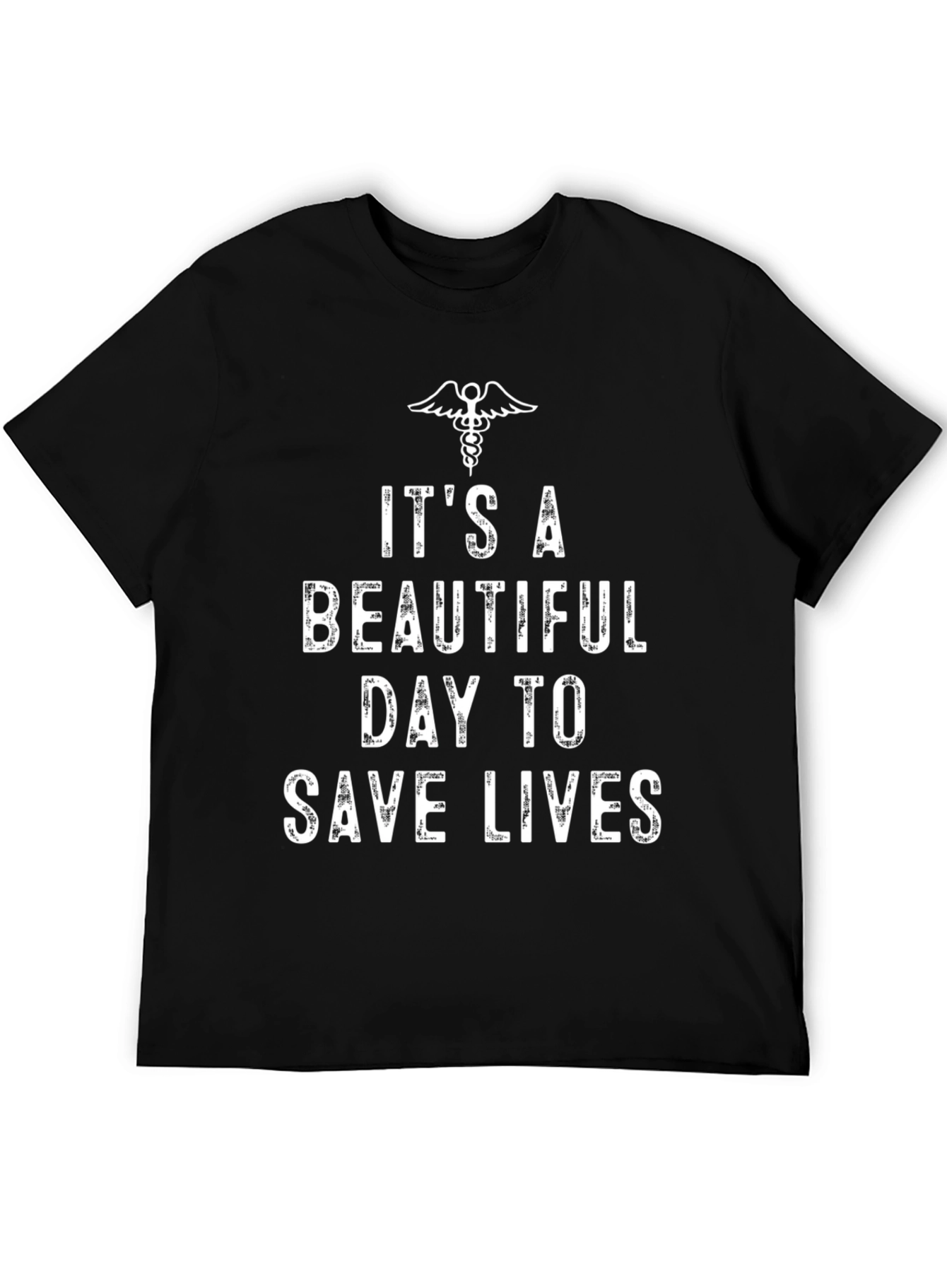 Its A Beautiful Day to Save Lives T-Shirt